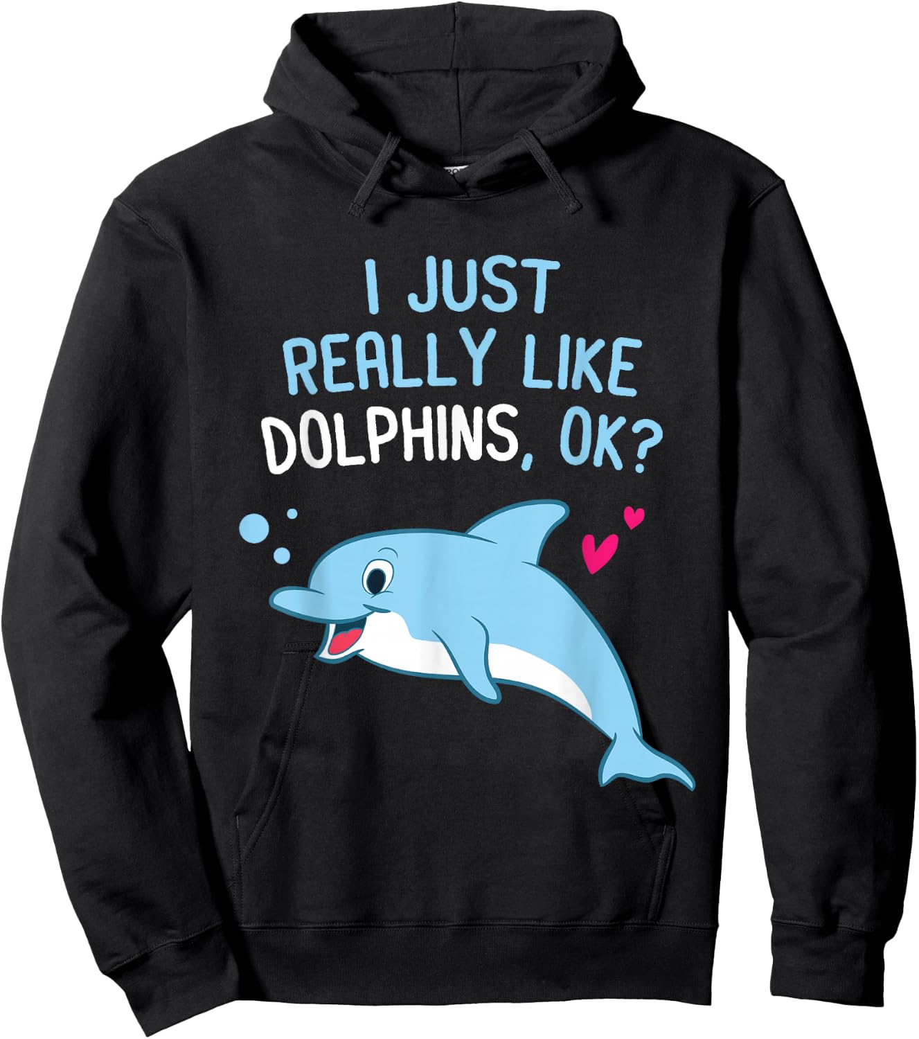 I Just Really Like Dolphins Cute Dolphin Girl Hoodie - Hoodie | Black