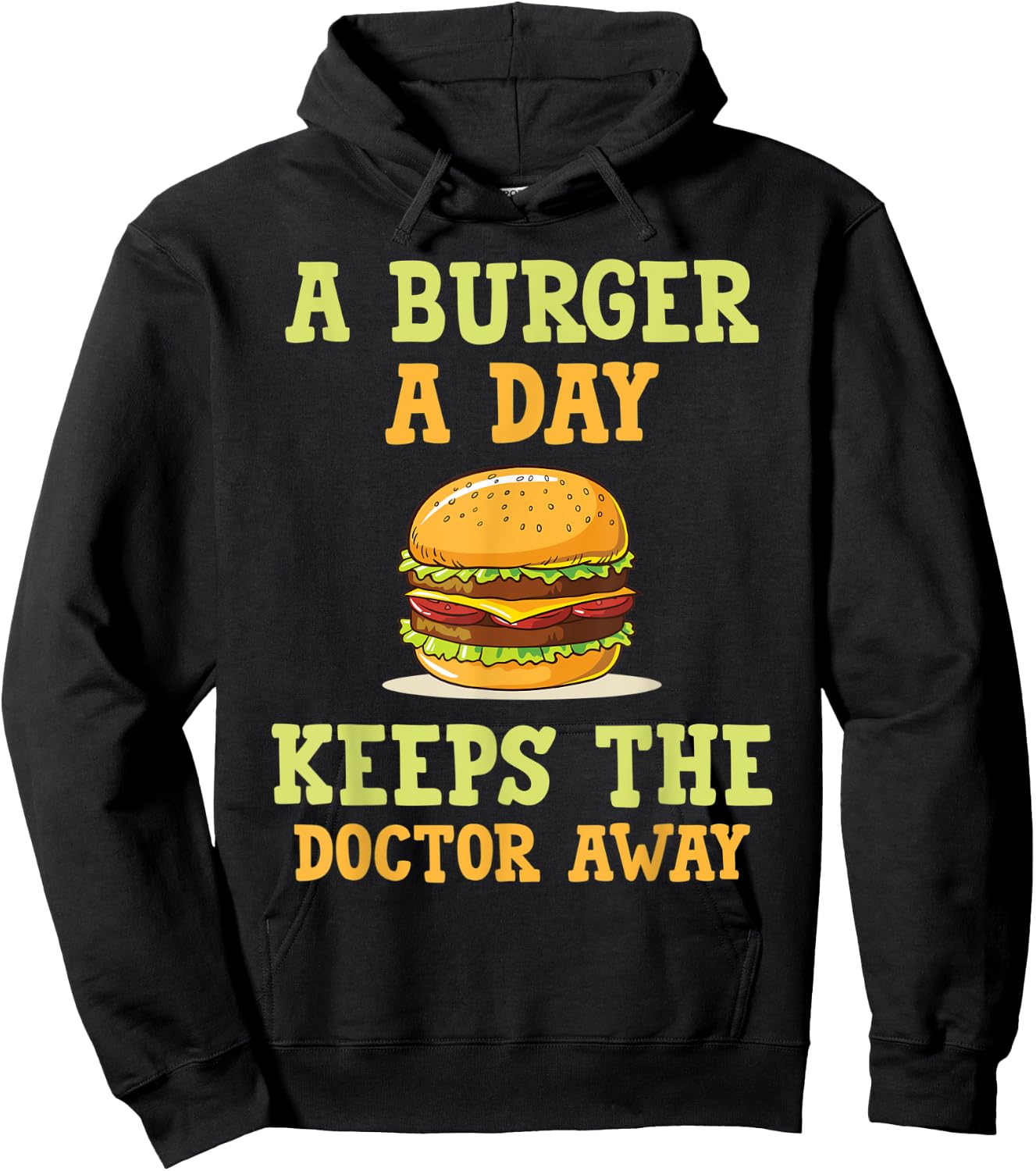 A burger a day keeps the doctor away hilarious joke design Hoodie - Hoodie | Black