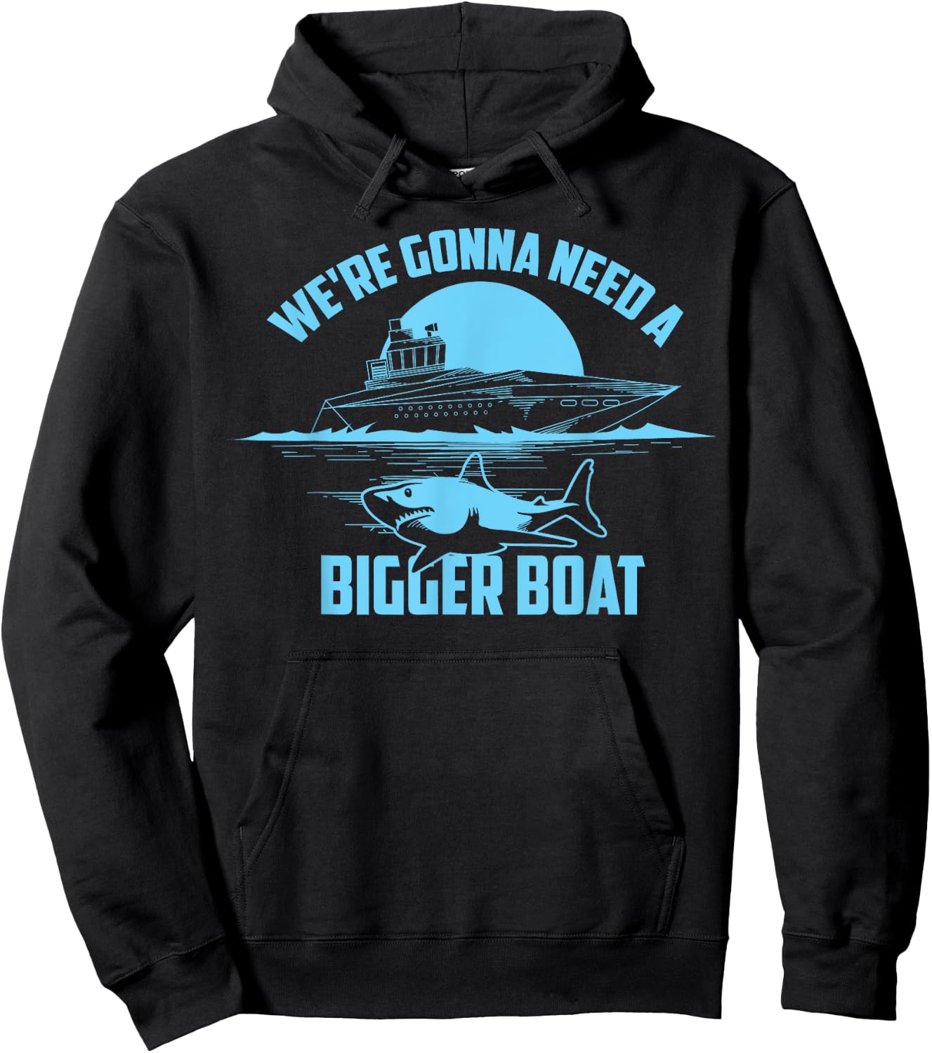 Cute Unique We're Gonna Need A Bigger Boat Gift Hoodie - Hoodie | Black