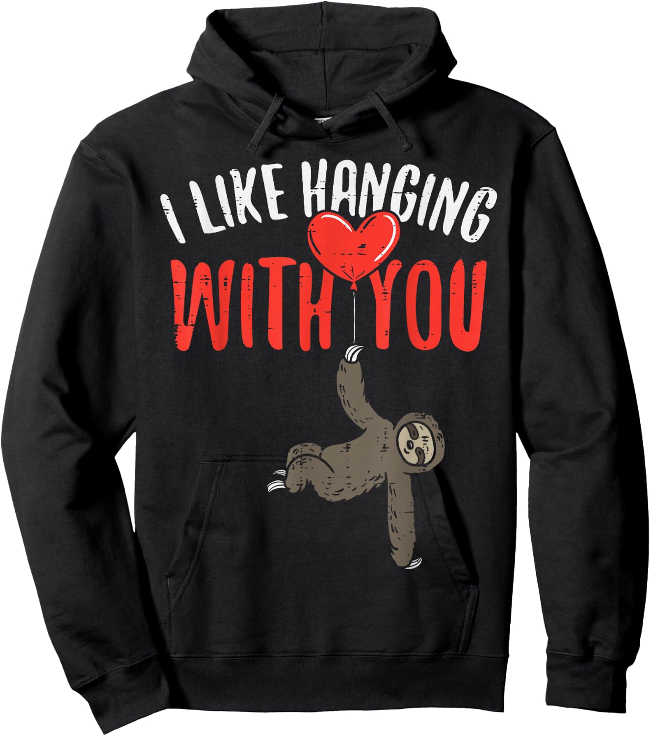 I Like Hanging With You Sloth Heart Cute Valentines Day Hoodie - Hoodie | Black