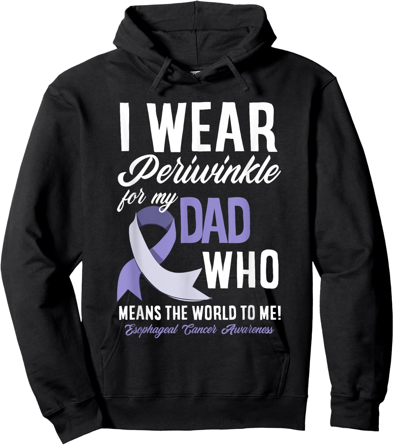I Wear Periwinkle For My Dad Esophageal Cancer Awareness Hoodie - Hoodie | Black