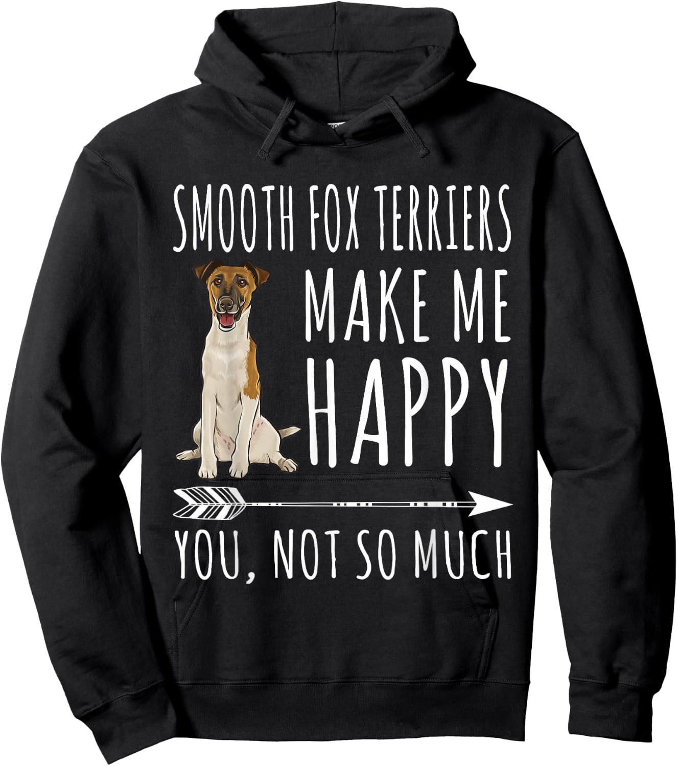 Smooth Fox Terrier Make Me Happy You're Not So Very Dog Lovers Hoodie - Hoodie | Black