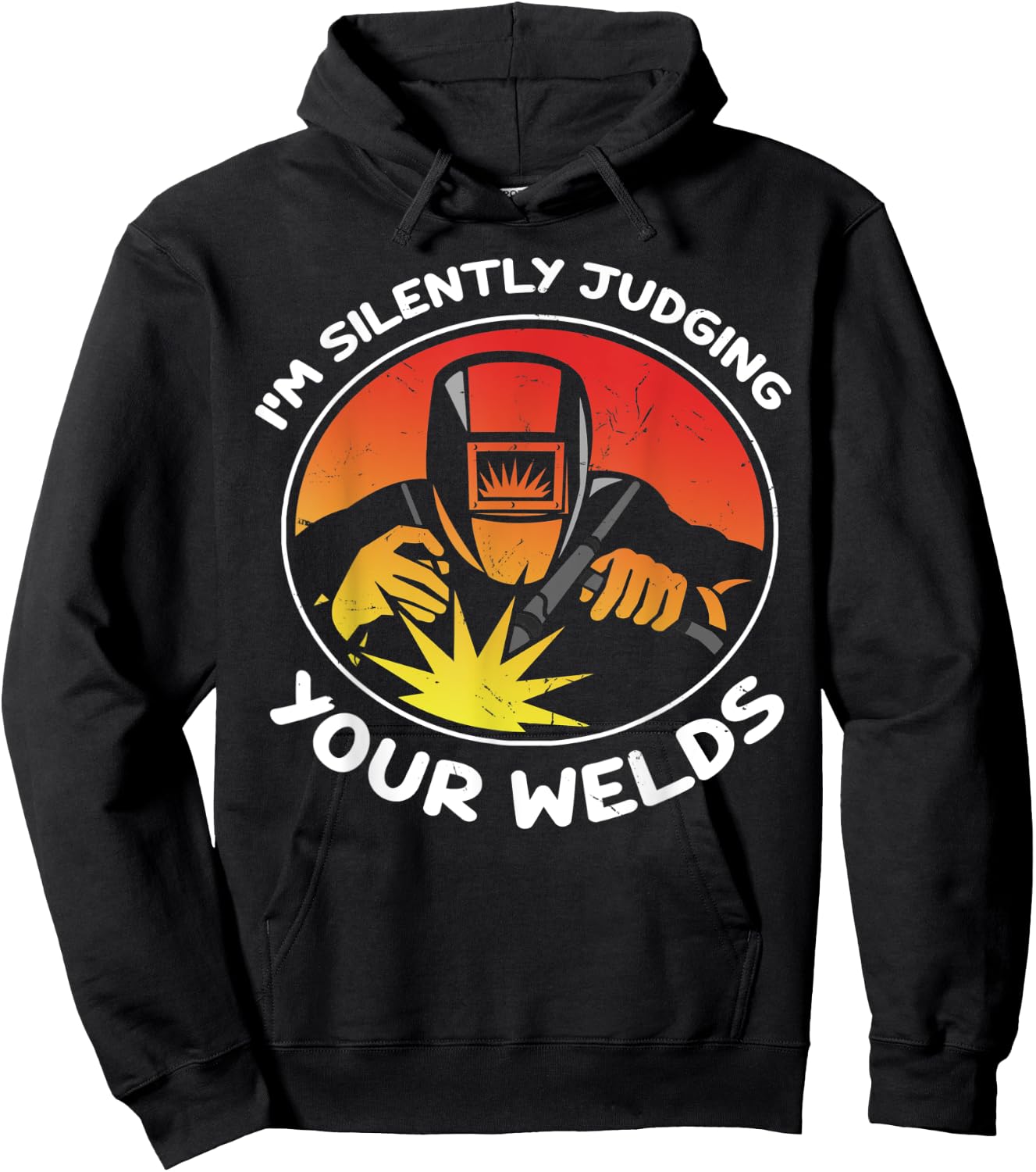 Funny Gift Welder design | I'm Silently Judging Your Welds Hoodie - Hoodie | Black