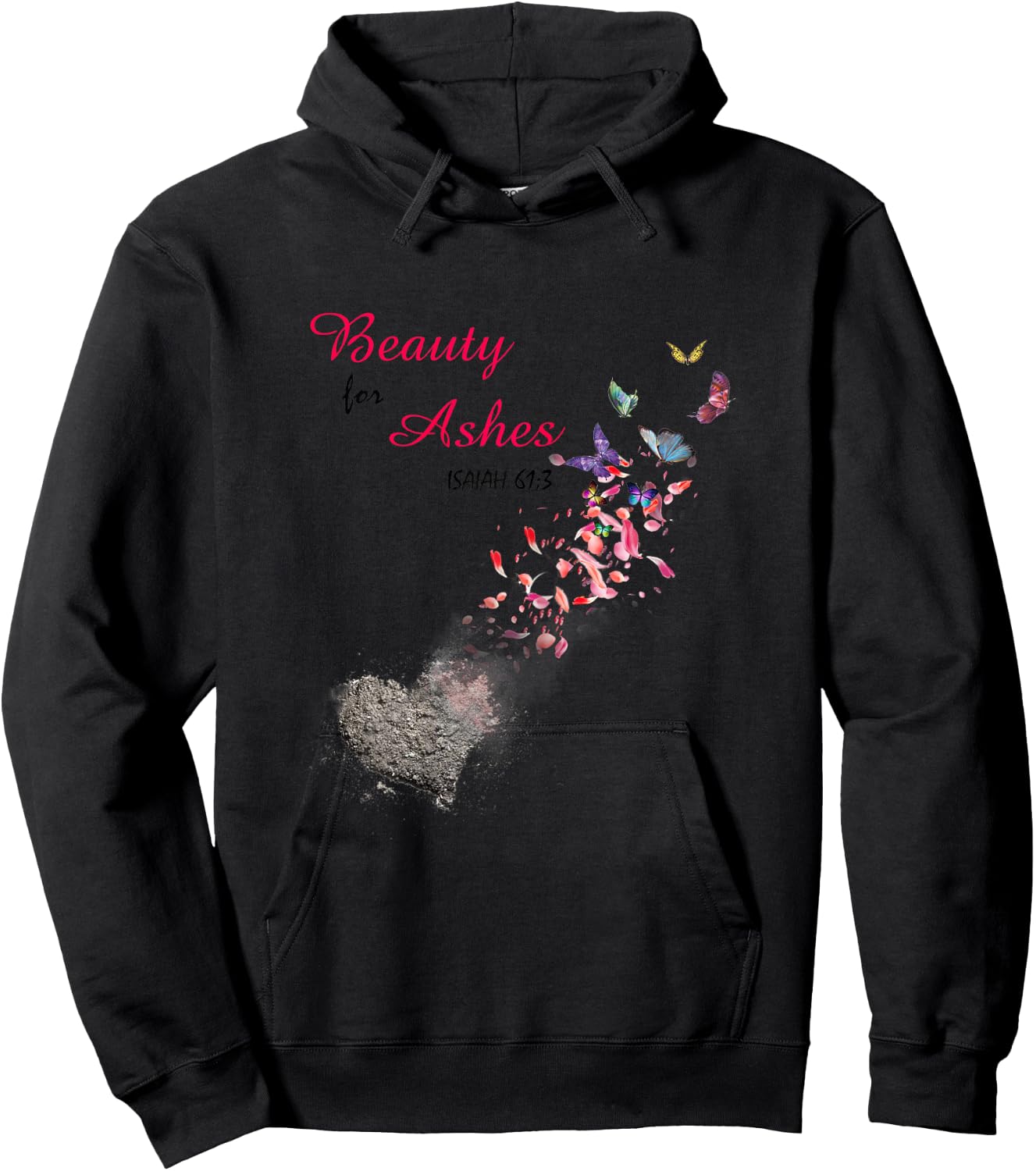 Bible Verse Quote Isaiah 61:3 Beauty For Ashes Christian Hoodie - Hoodie | Black