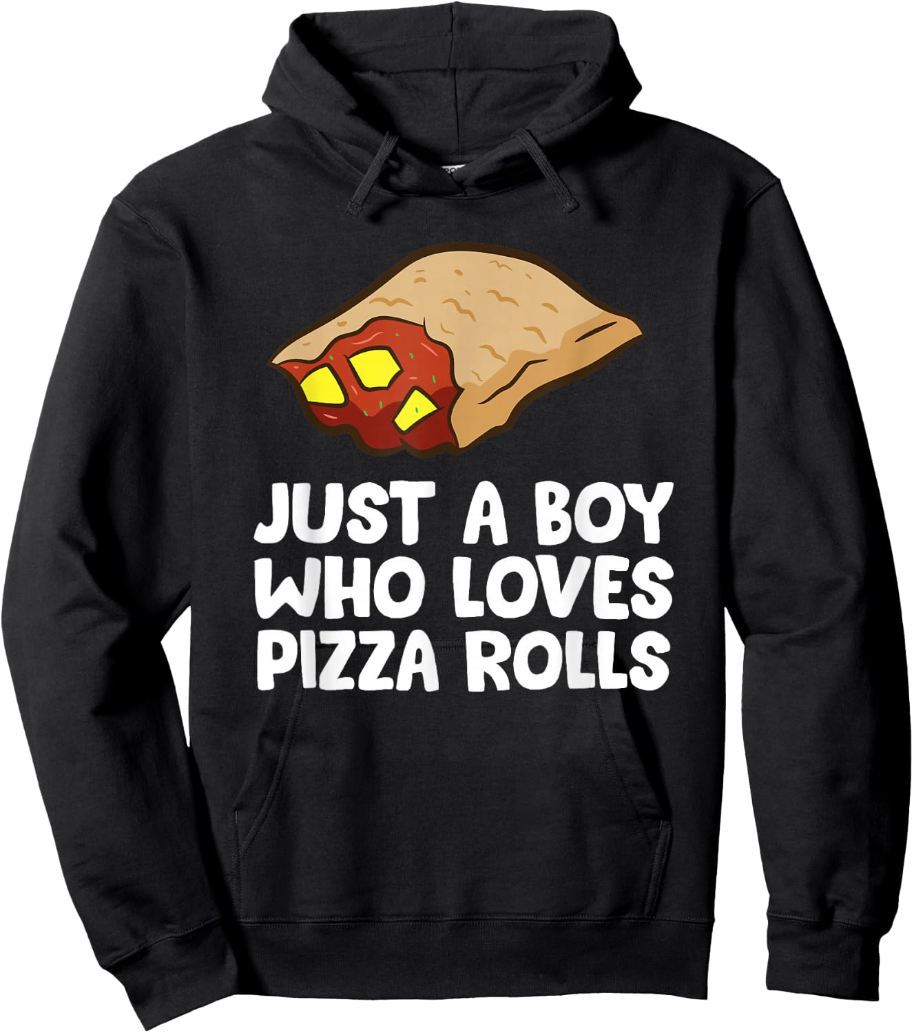 Just a Boy Who Loves Pizza Rolls Hoodie - Hoodie | Black
