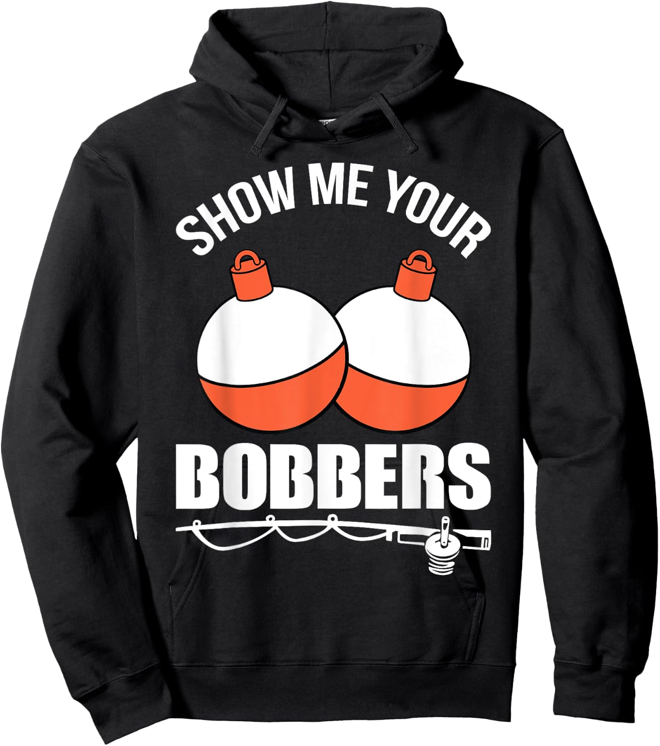 Show Me Your Bobbers Hoodie - Hoodie | Black