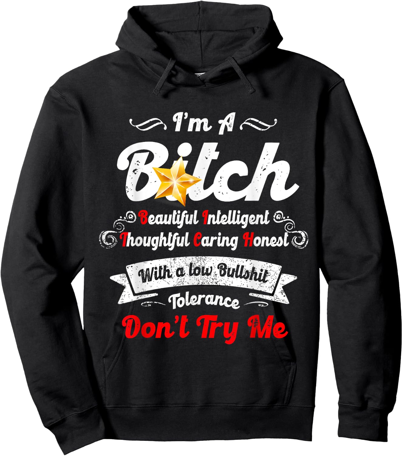 I’m A B-itch Beautiful Intelligent Thoughtful Caring Honest Hoodie - Hoodie | Black