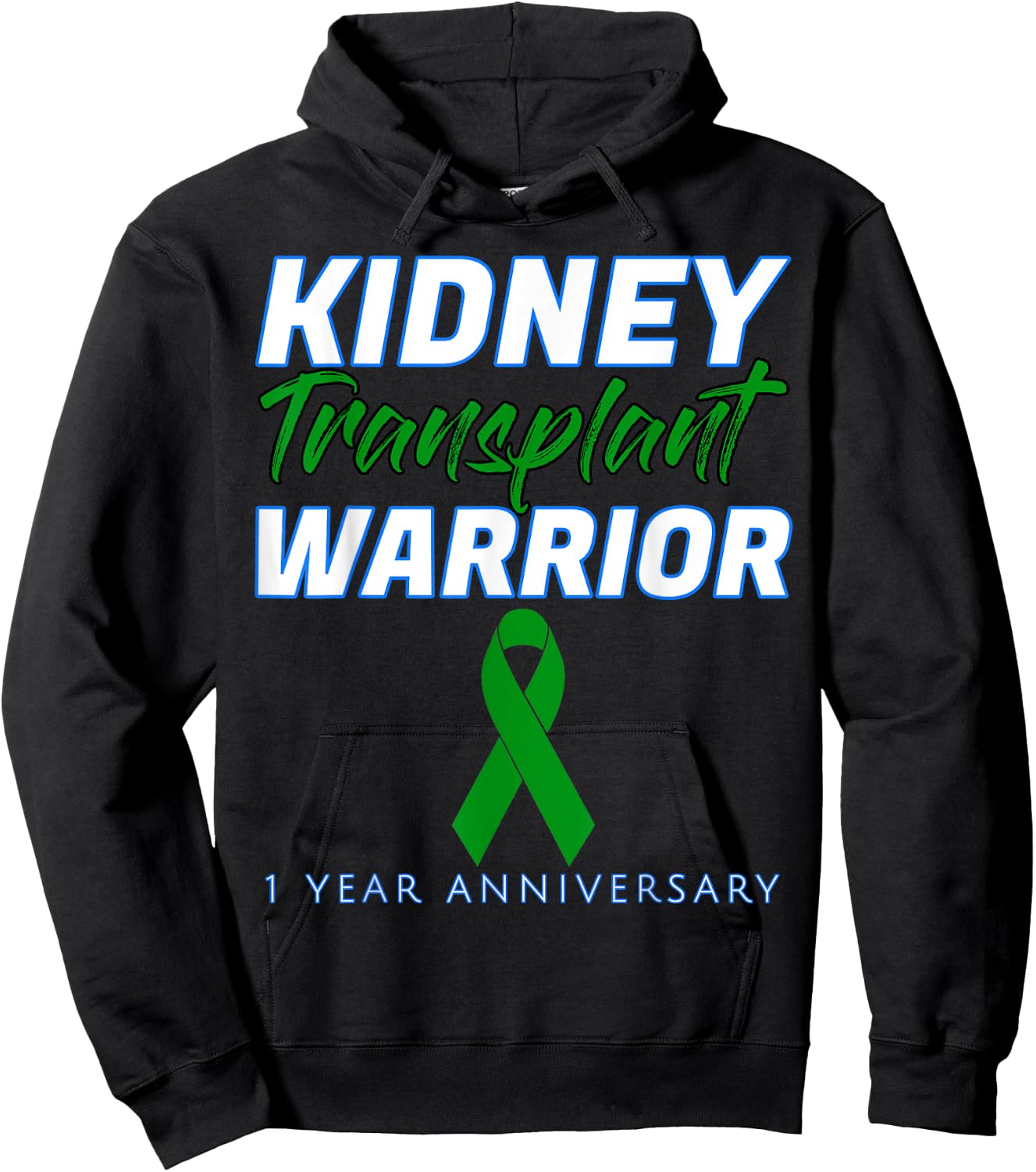 Kidney Transplant First Anniversary 1 Year Warrior One years Hoodie - Hoodie | Black