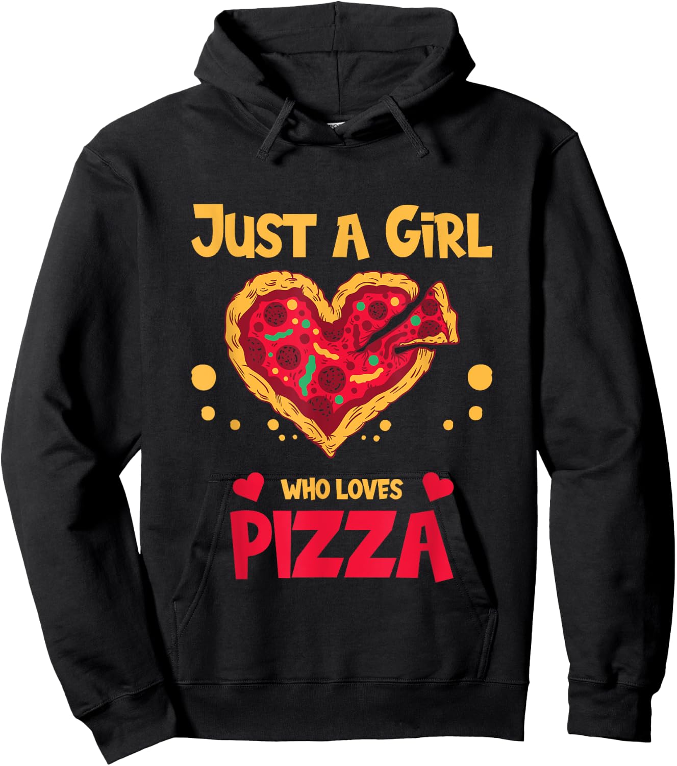 Just a girl who loves Pizza Hoodie - Hoodie | Black