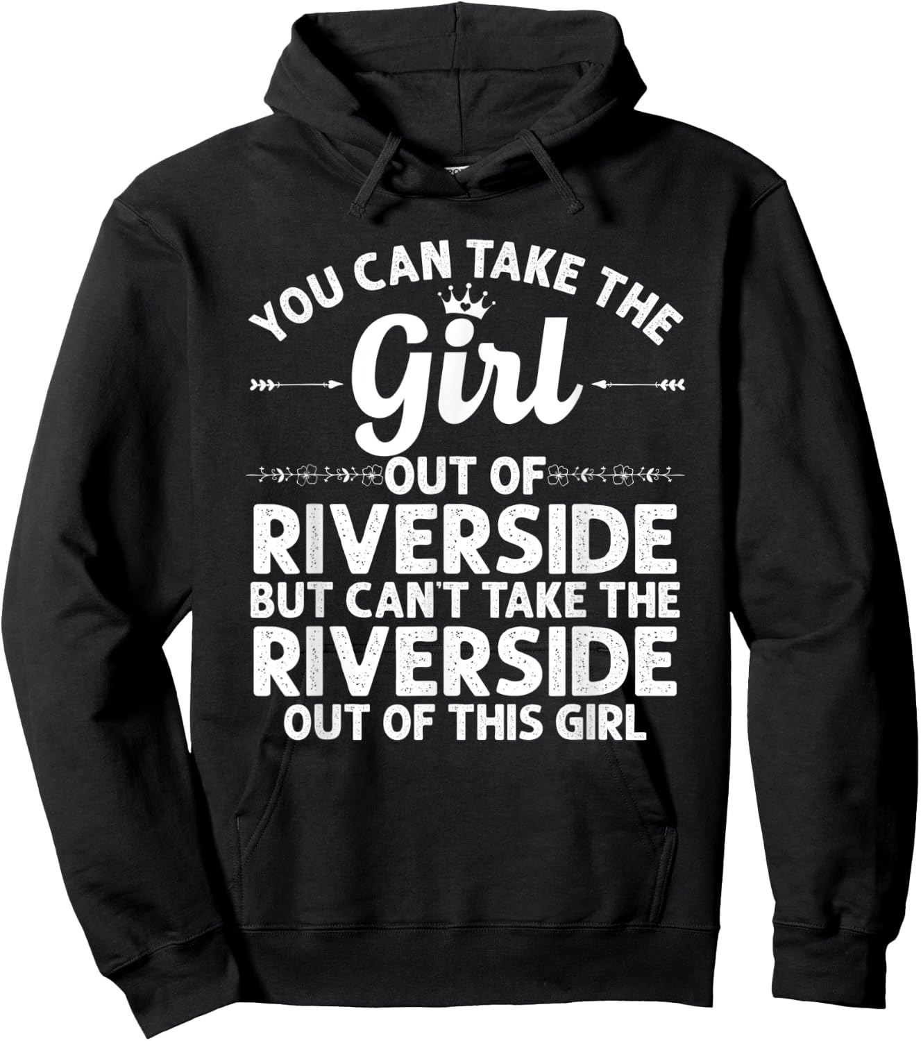 Girl Out Of RIVERSIDE CA CALIFORNIA Gift Funny Home Root USA Hoodie - Hoodie | Black