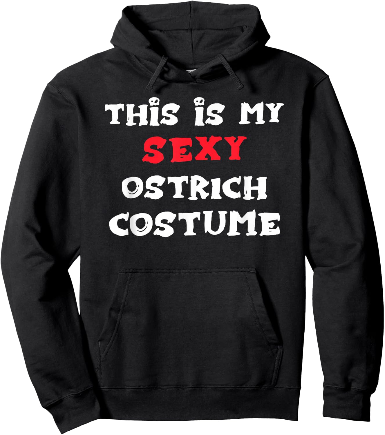 This is my Sexy OSTRICH Costume Simple Halloween Hoodie - Hoodie | Black