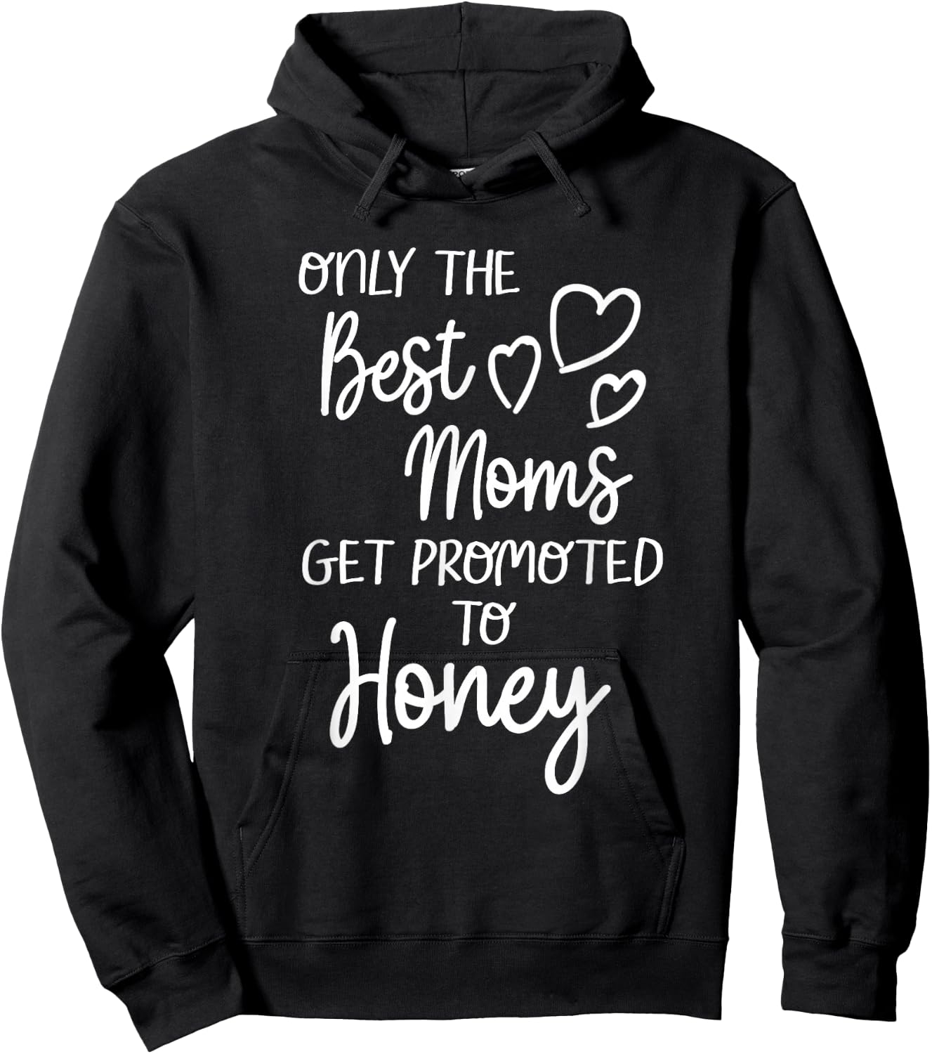 The Best Moms Get Promoted To Honey for Special Grandma Hoodie - Hoodie | Black