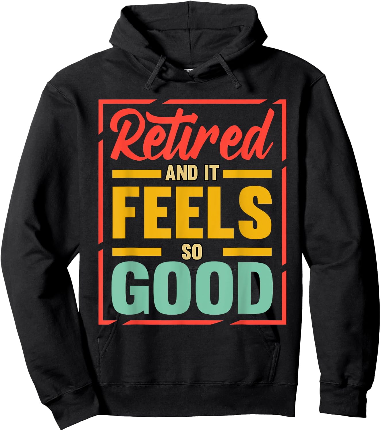 Retired And It Feels So Good Retiree Retirement Plan Hoodie - Hoodie | Black