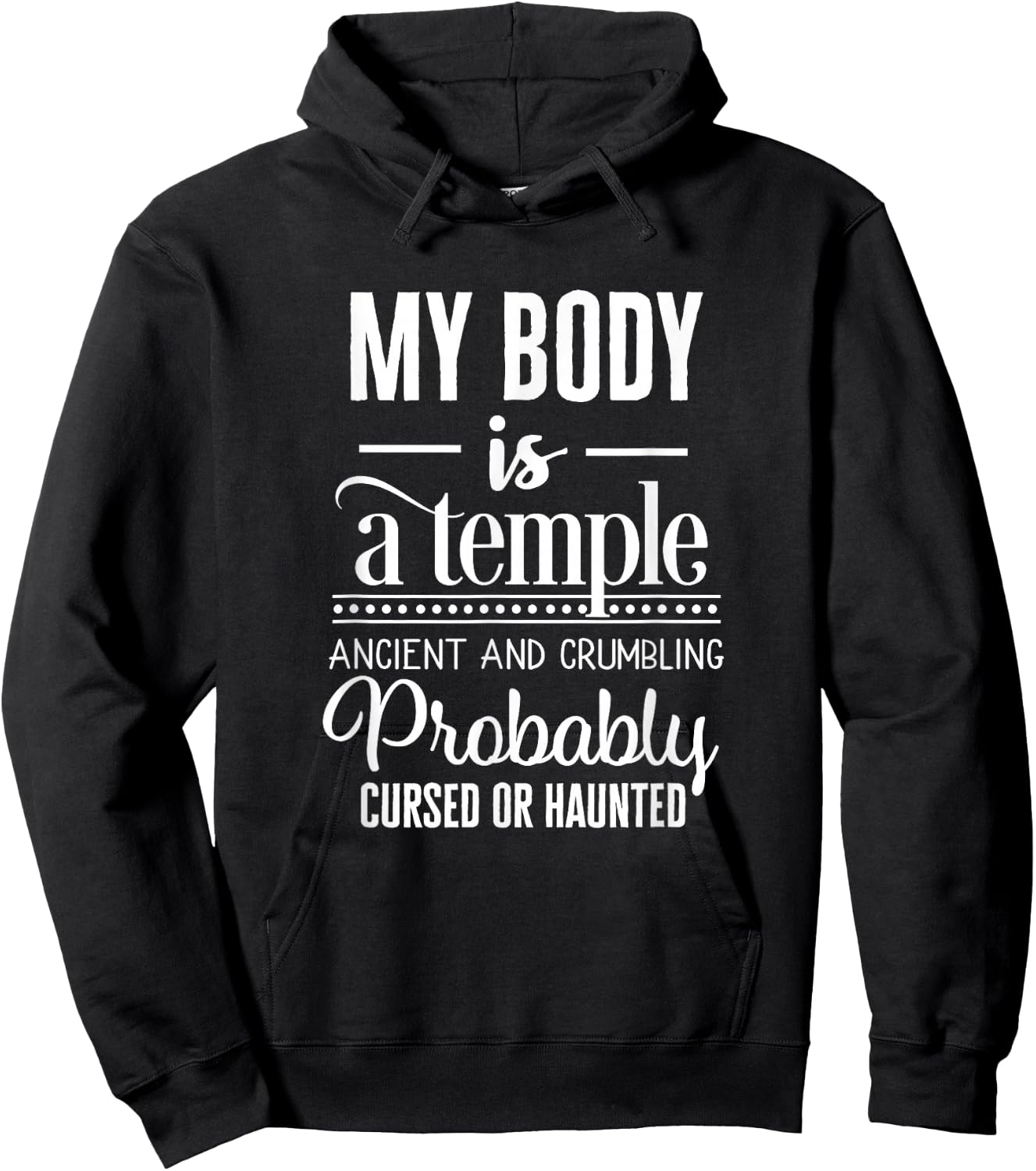 My Body Is A Temple Ancient Crumbling Probably Cursed Meme Hoodie - Hoodie | Black