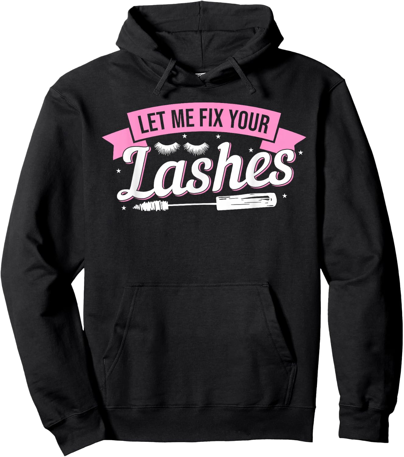 Let Me Fix Your Lashes Lash Artist Eyelash Lash Tech Hoodie - Hoodie | Black