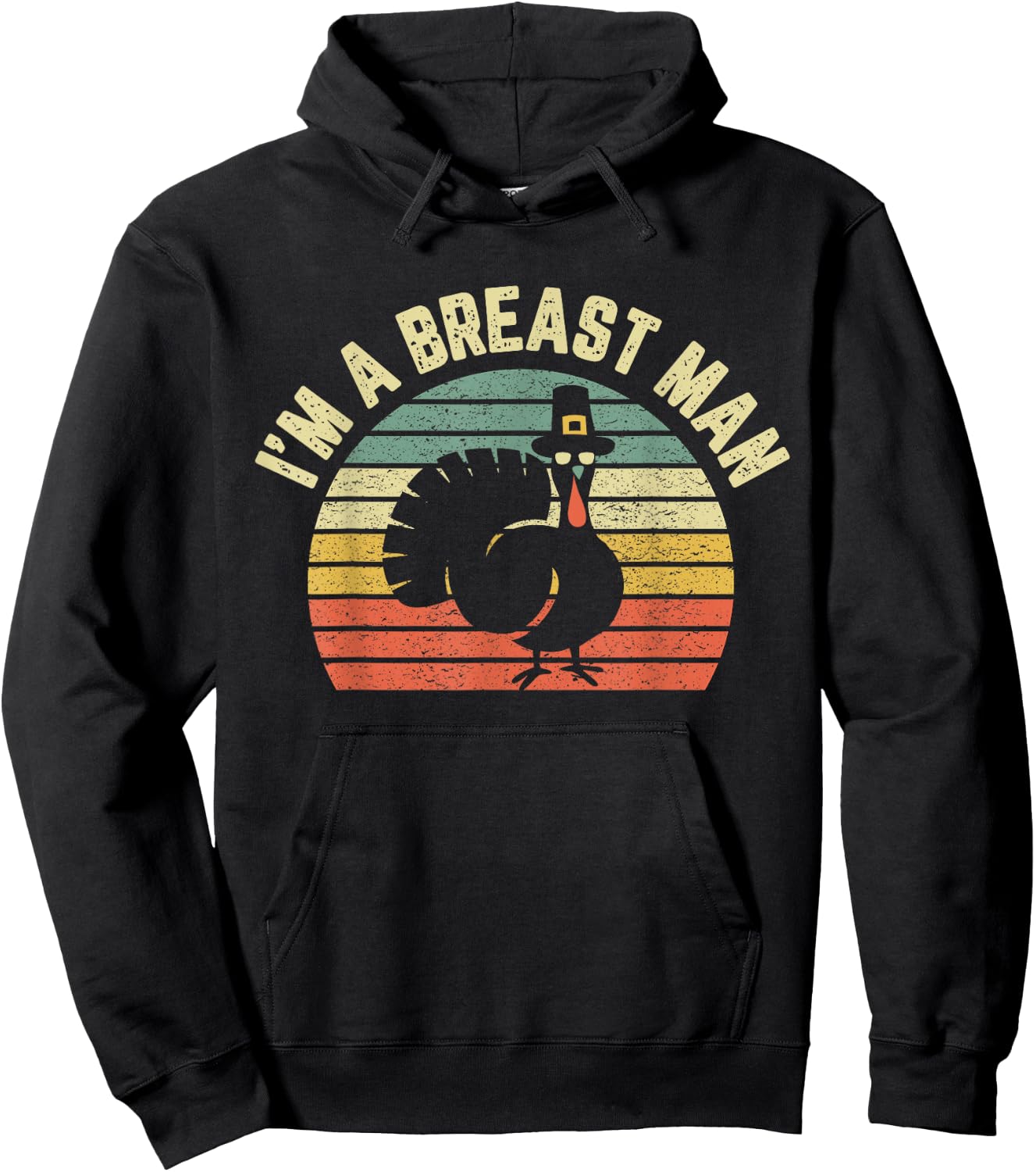 Funny Thanksgiving Shirt I'm A Breast Man Hoodie - Hoodie | Black