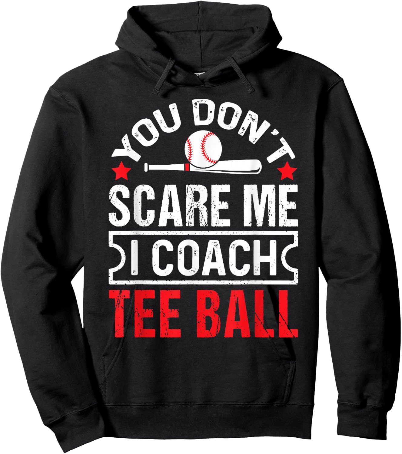 You Don’t Scare Me I Coach Ball Funny Baseball Coach Hoodie - Hoodie | Black