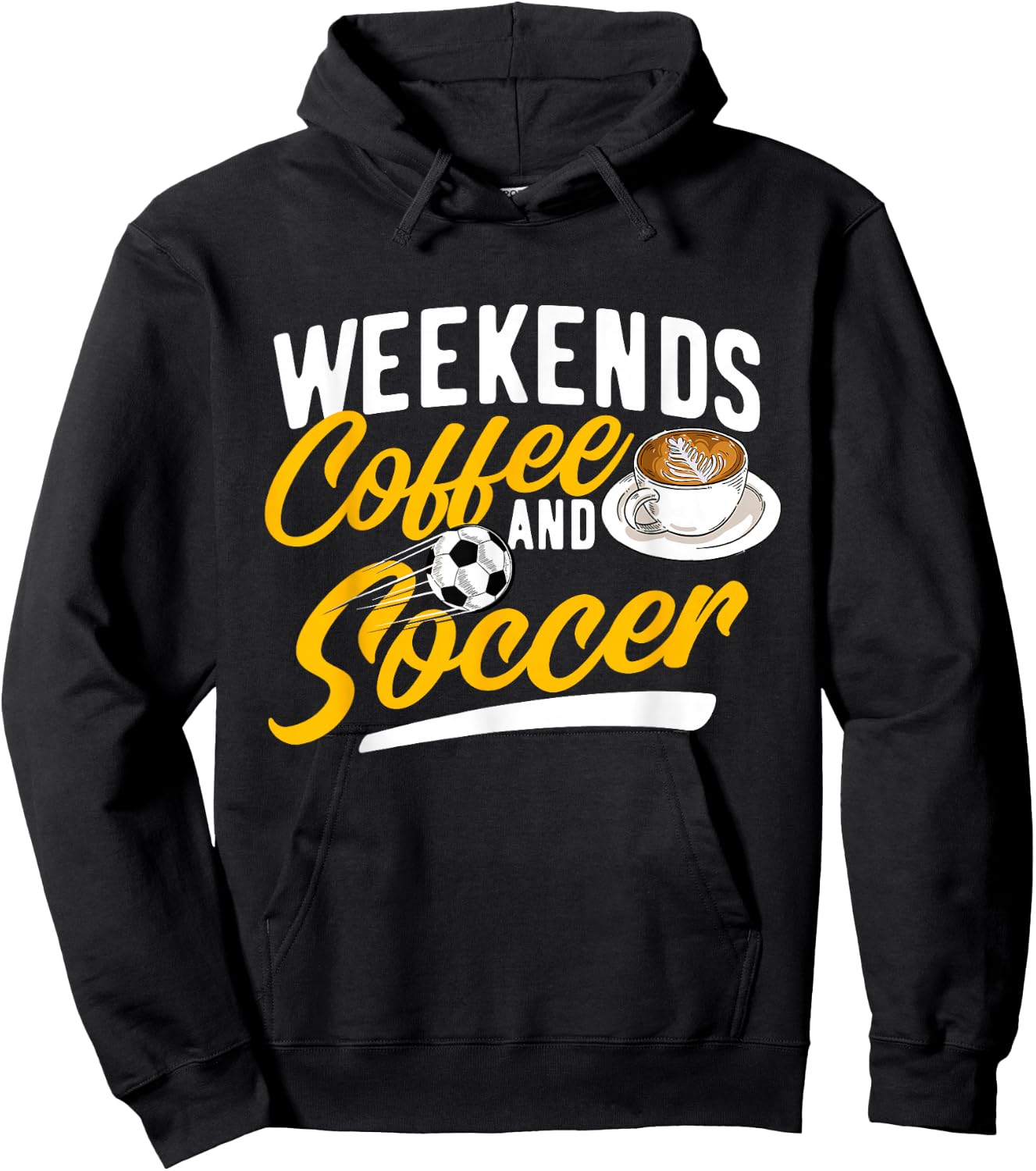 Weekends Coffee And Soccer - Soccer Lover Soccer Mom Hoodie - Hoodie | Black