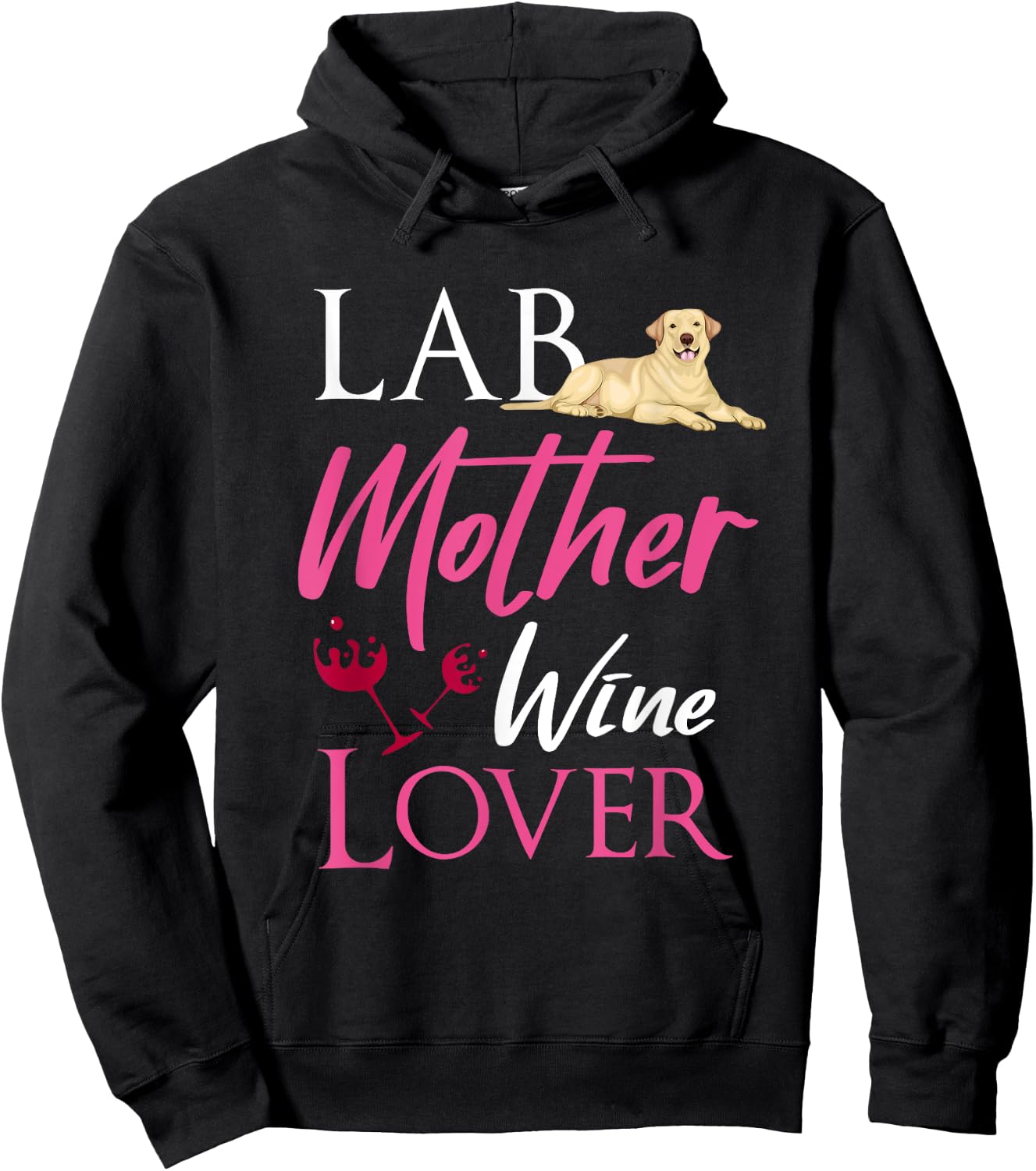 Vintage Lab Mother Wine Lover Dog Labrador Retriever Lover Men Women Hoodie - Hoodie | Black