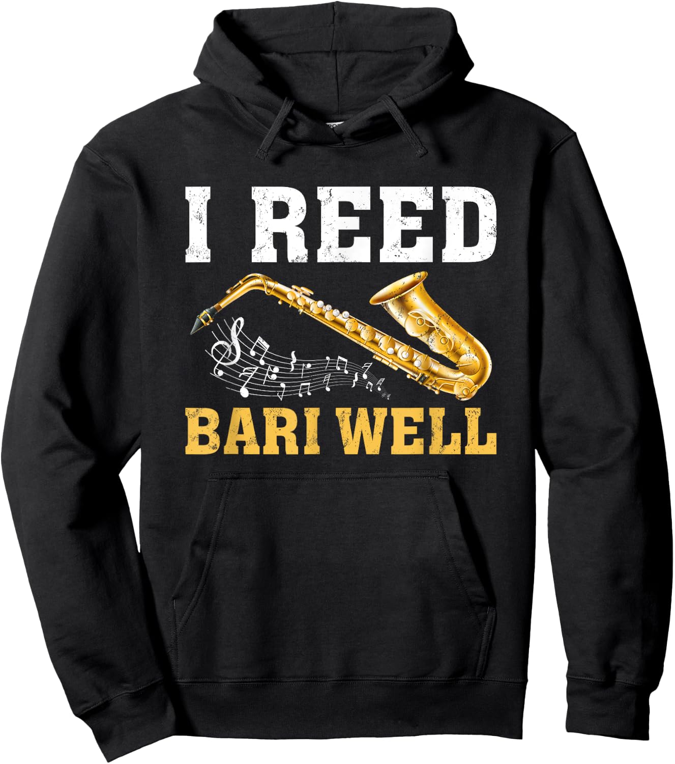 Funny Sax Player I Reed Bari Well Saxophones Hoodie - Hoodie | Black