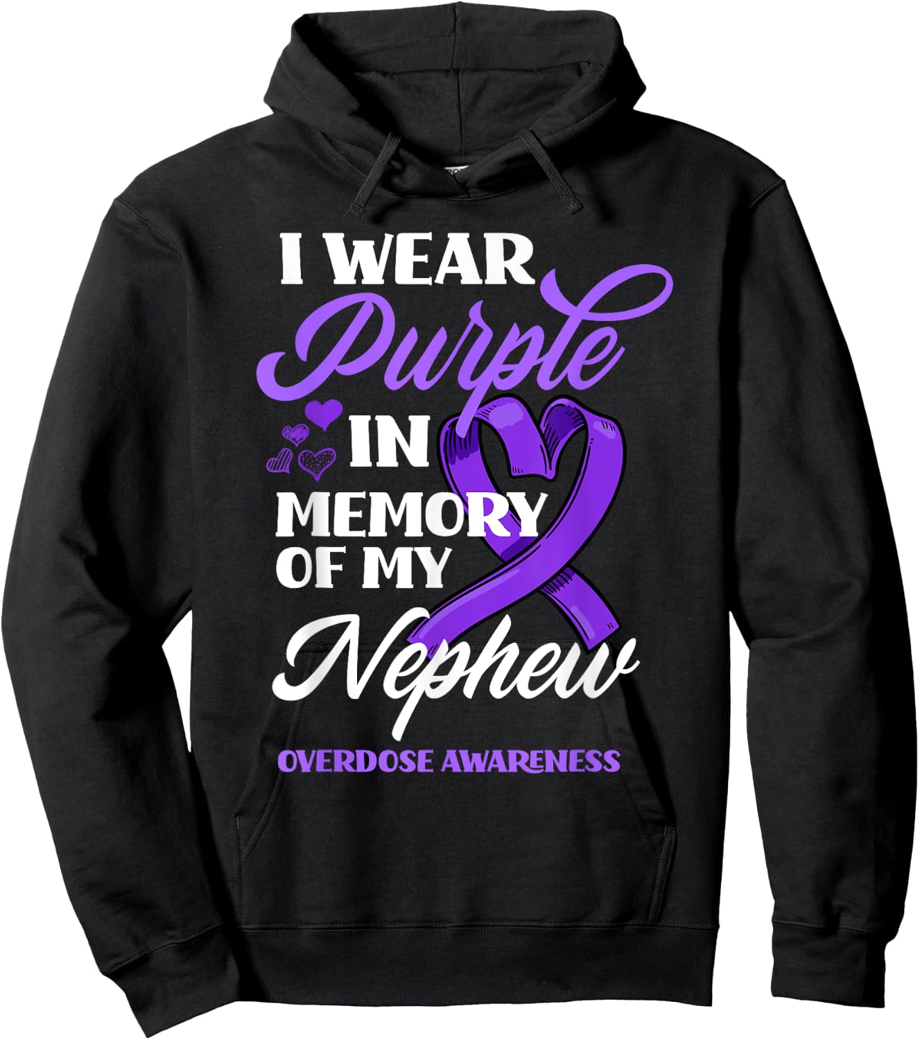 I Wear Purple In Memory Of My Nephew Overdose Awareness Hoodie - Hoodie | Black