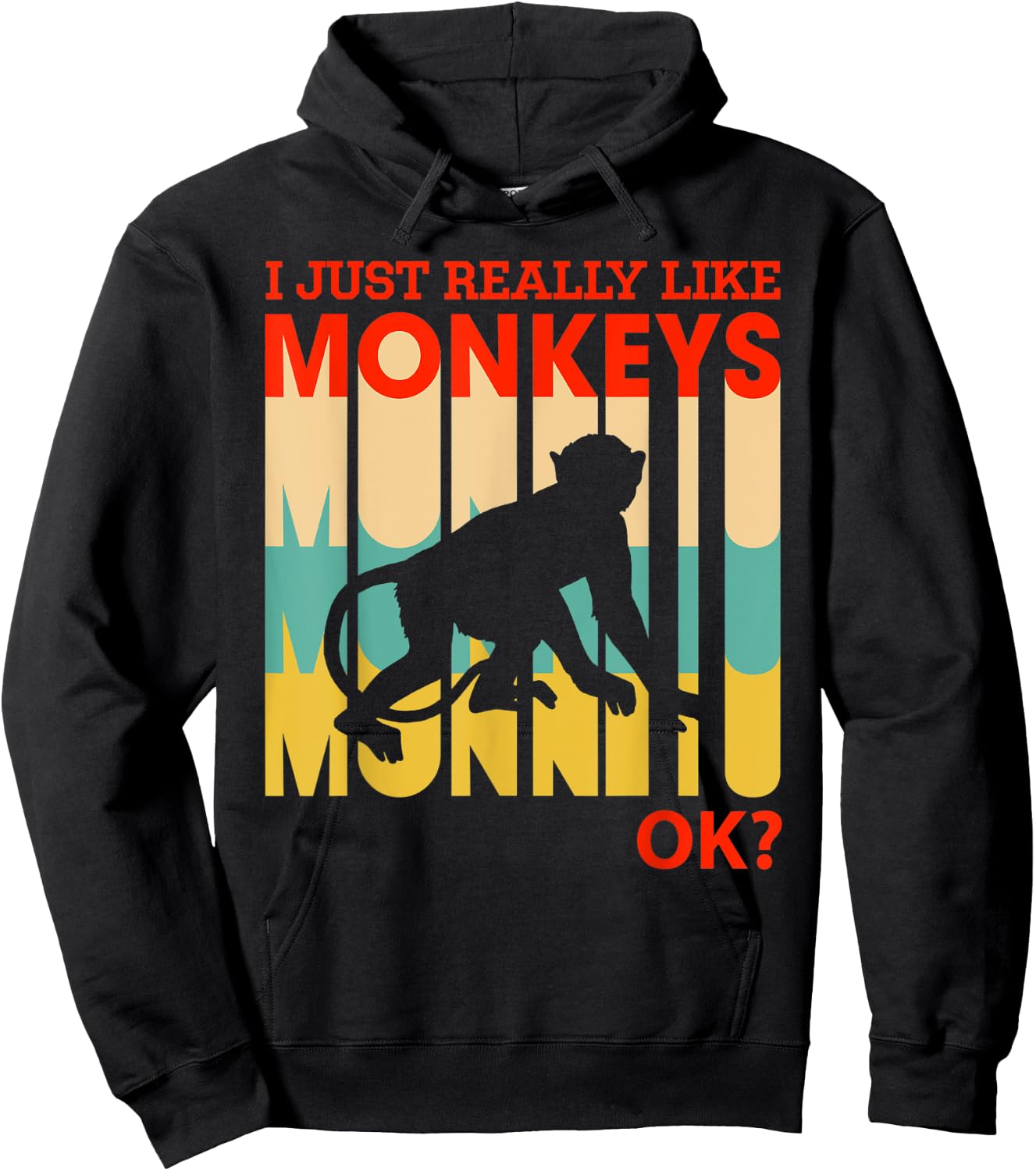 I Just Really Like Monkeys, OK - Funny Monkey Hoodie - Hoodie | Black