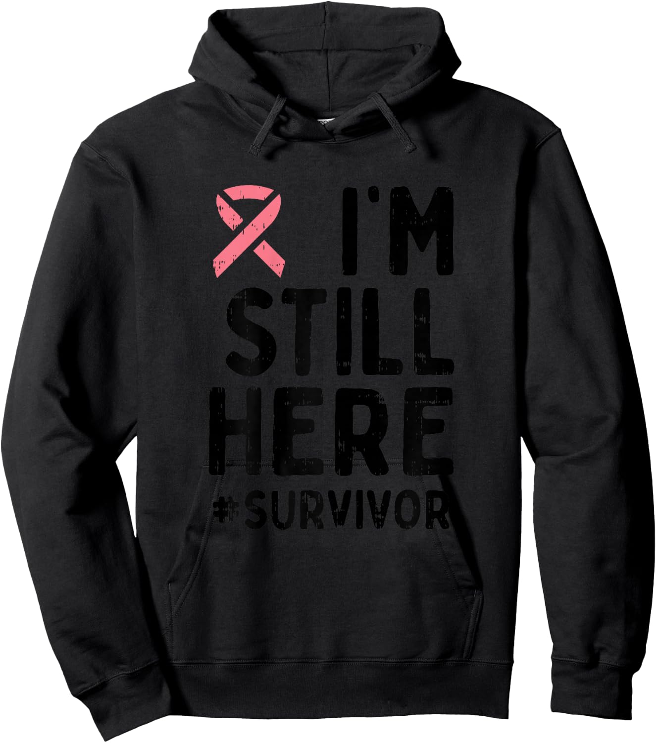 Pink Ribbon Still Here Survivor Breast Cancer Warrior Gift Hoodie - Hoodie | Black