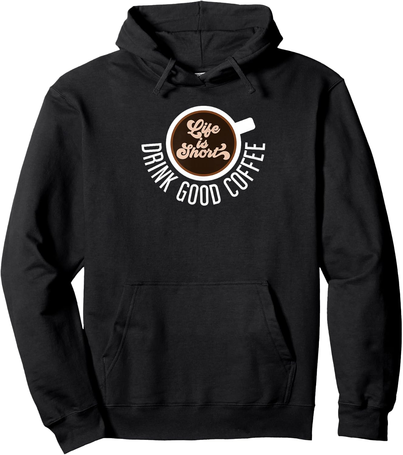 Life Is Short Drink Good Coffee Barista Cafe Funny Coffee Hoodie - Hoodie | Black
