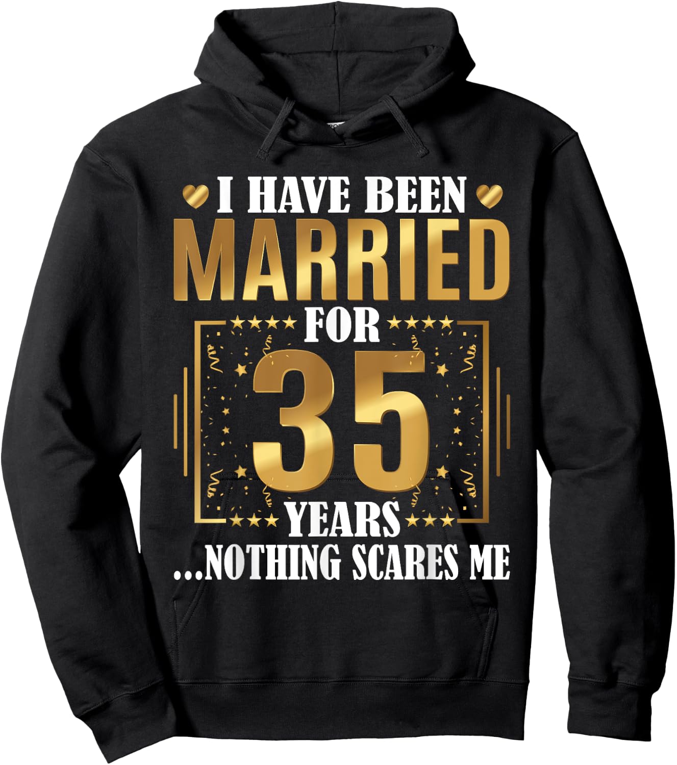 I Have Been Married For 35 Years - 35th Wedding Anniversary Hoodie - Hoodie | Black