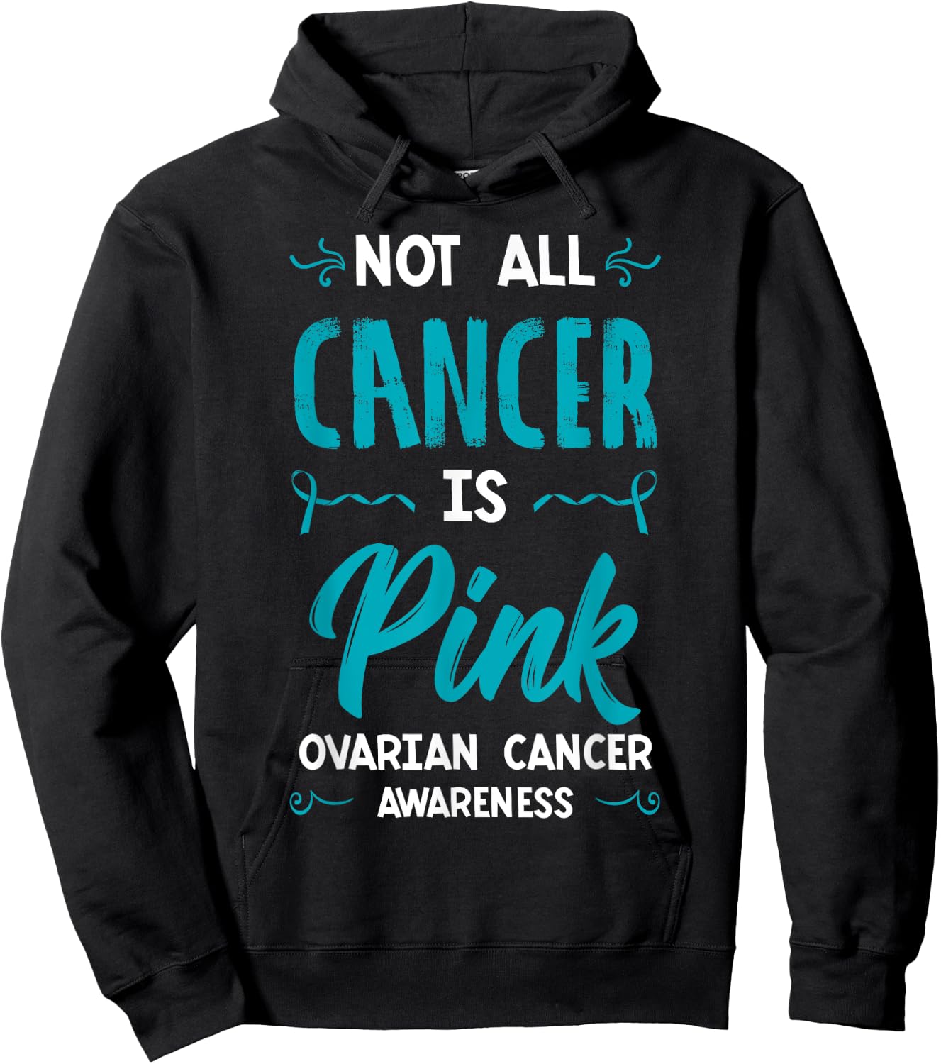 Not All Cancer Is Pink Ovarian Cancer Carcinoma Gynecology Hoodie - Hoodie | Black