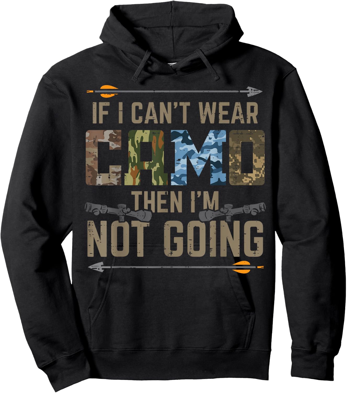 Cant Wear Camo Not Going Funny Bow Hunting Archer Hunter Dad Hoodie - Hoodie | Black