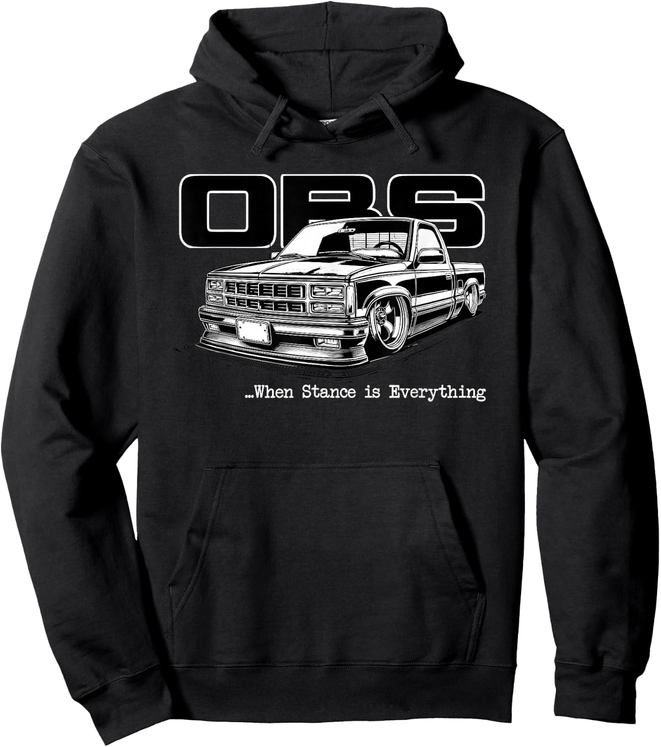 OBS Truck Old Body Style Stance is Everything CK Truck Hoodie - Hoodie | Black