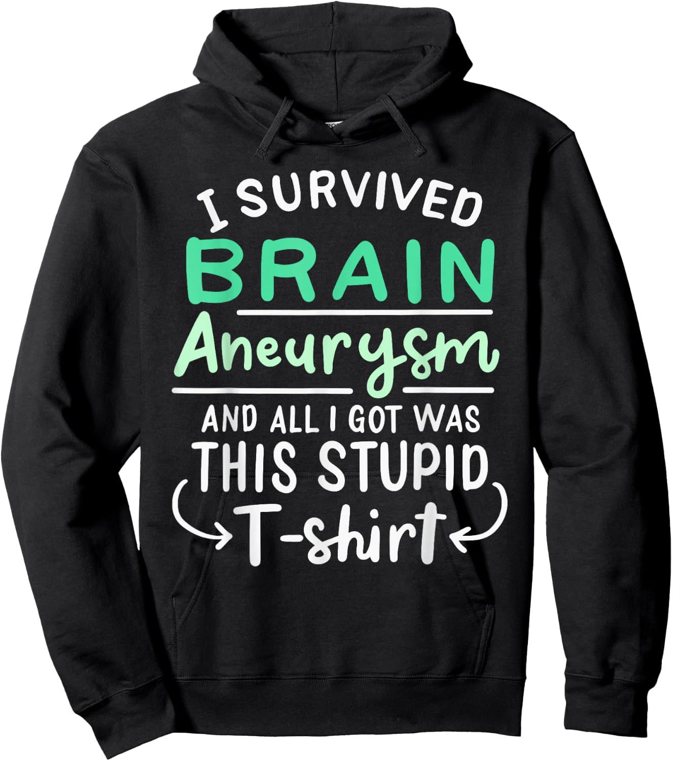 Brain Surgery Injury Humor Funny I Survived Brain Aneurysm Hoodie - Hoodie | Black