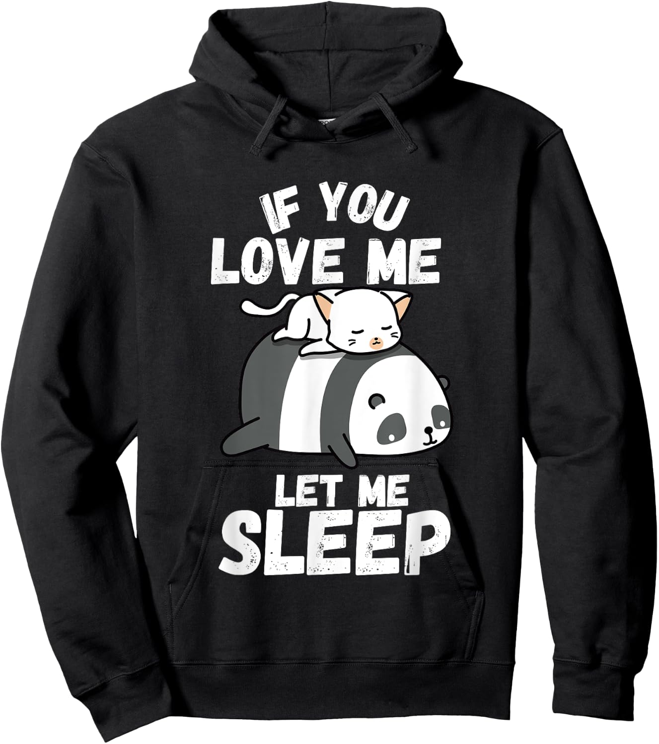 If You Love Me Let Me Sleep Sleeping Cat and Panda Couple Hoodie - Hoodie | Black