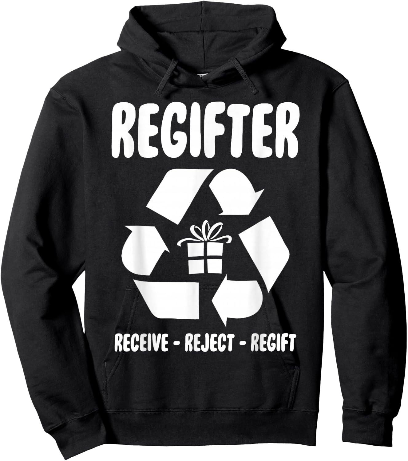 Regifter Receive Reject Regift Funny Christmas Present Joke Hoodie - Hoodie | Black