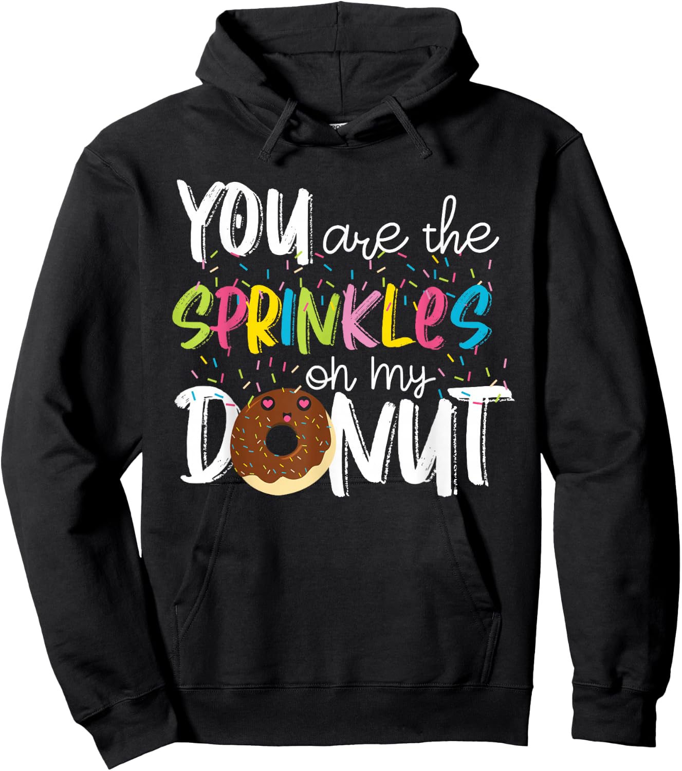 You Are The Sprinkles On My Donut Hoodie - Hoodie | Black