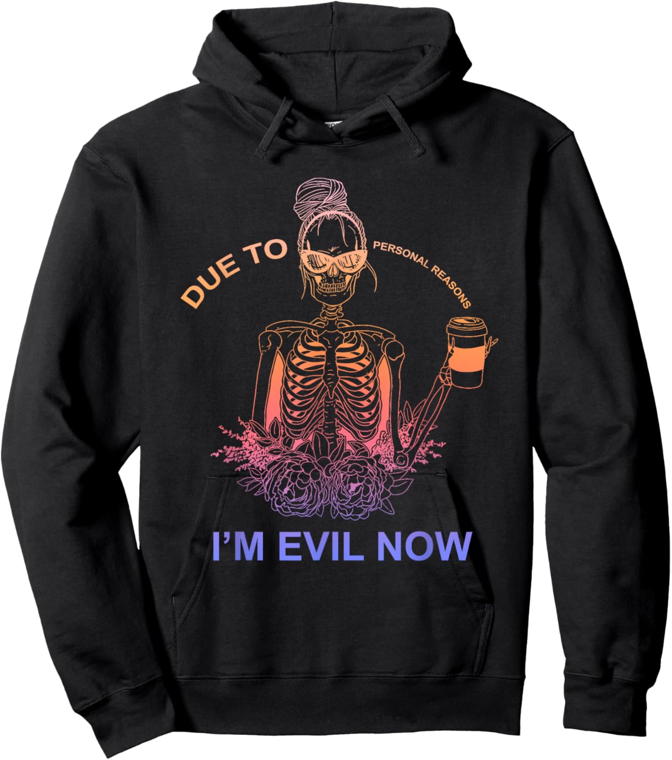 Due To Personal Reasons I'm Evil Now Apparel Hoodie - Hoodie | Black