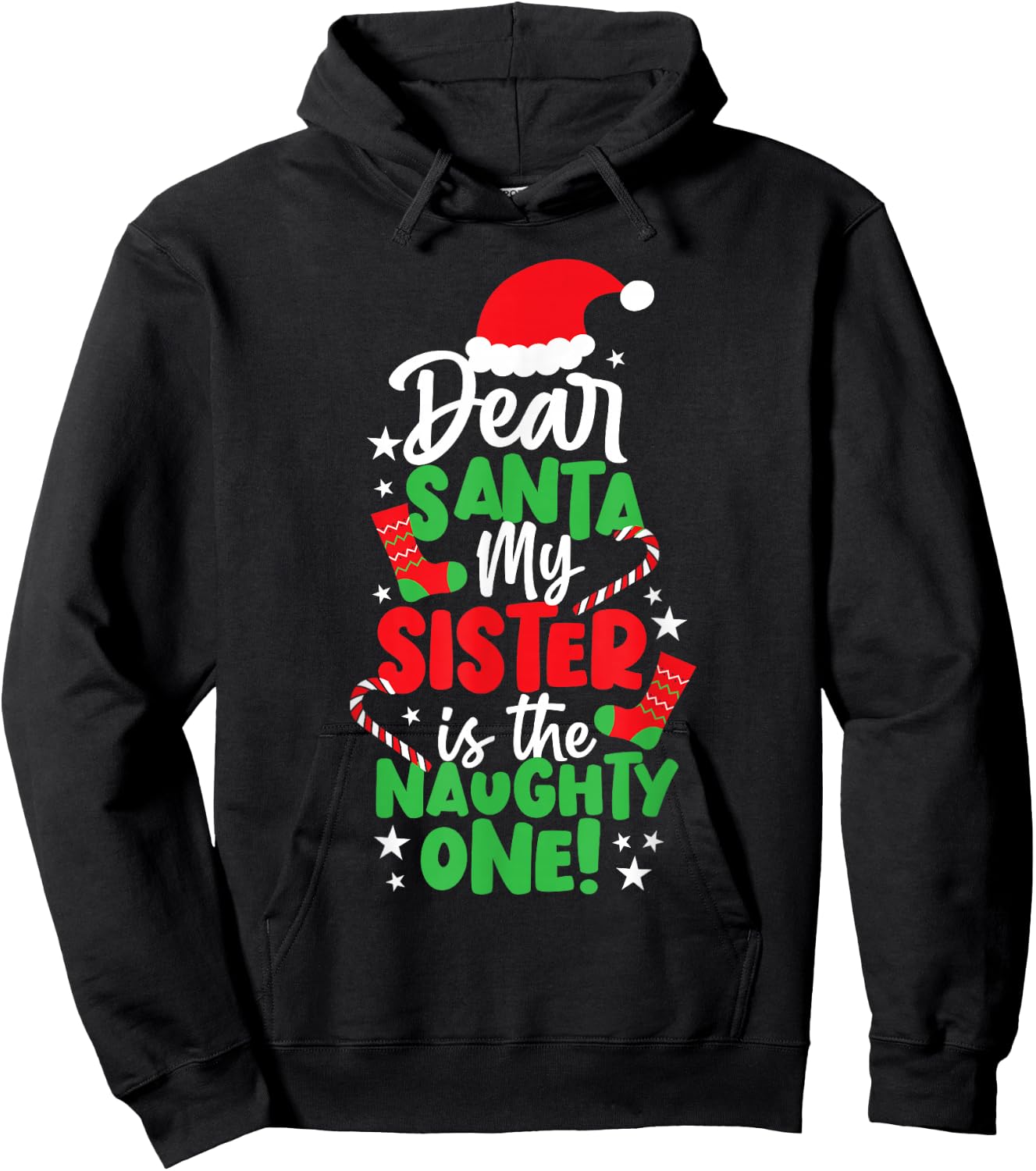 Funny Christmas Dear Santa My Sister The Naughty One Hoodie - Hoodie | Black