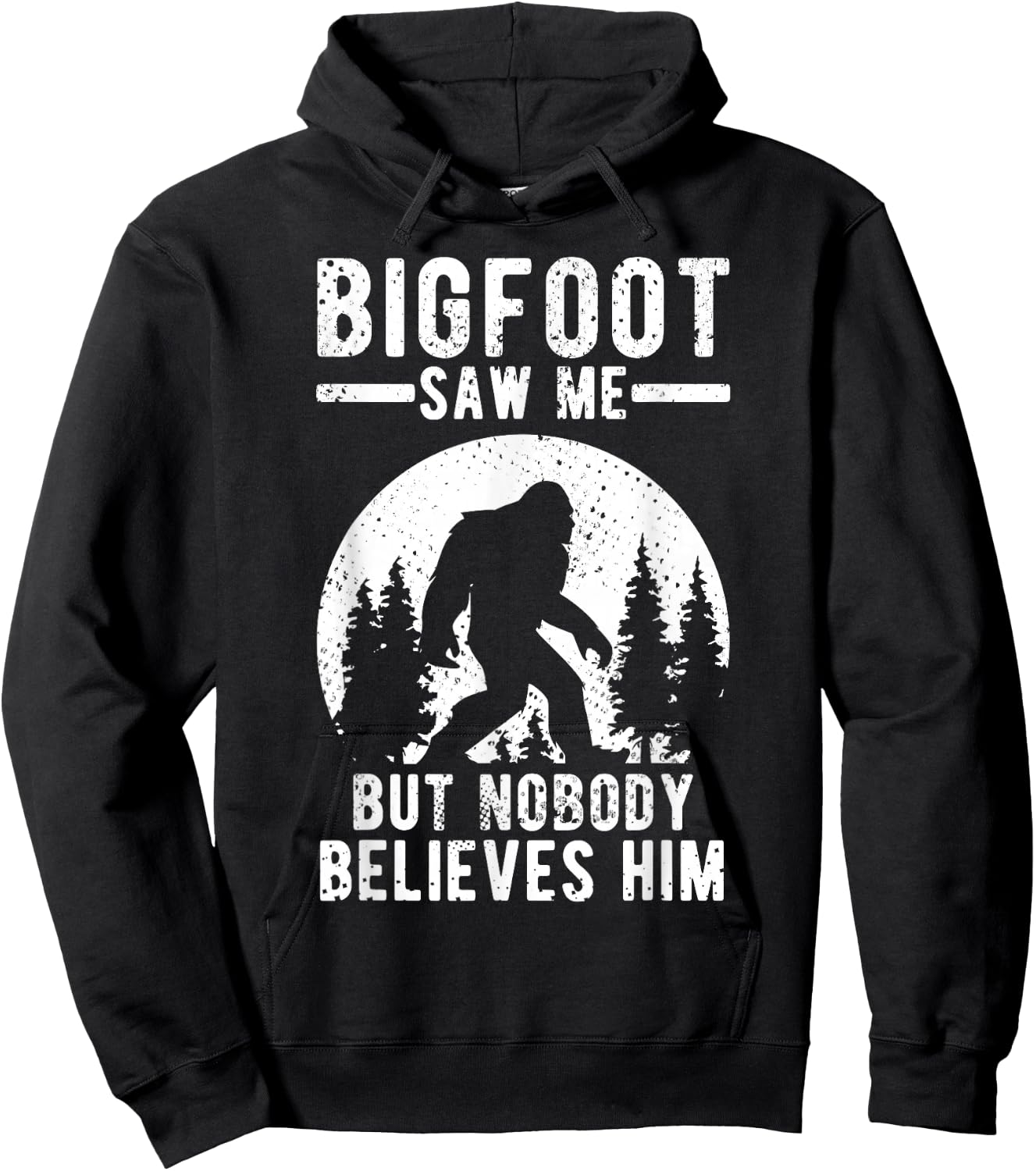 Yeti Bigfoot Saw Me But Nobody Believes Him Hoodie - Hoodie | Black