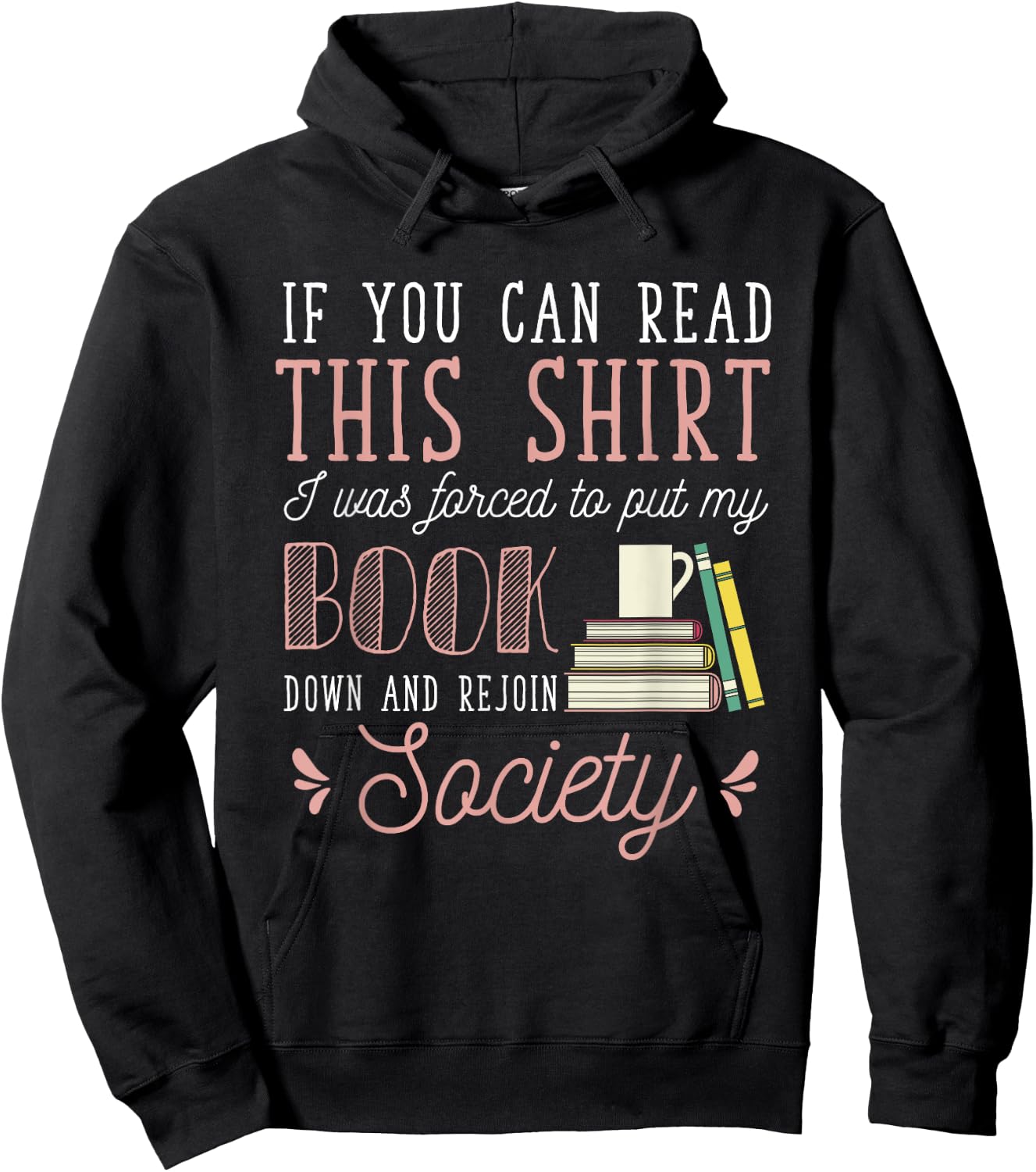 If You Read This I Was Forced To Put My Book Down Reading Hoodie - Hoodie | Black