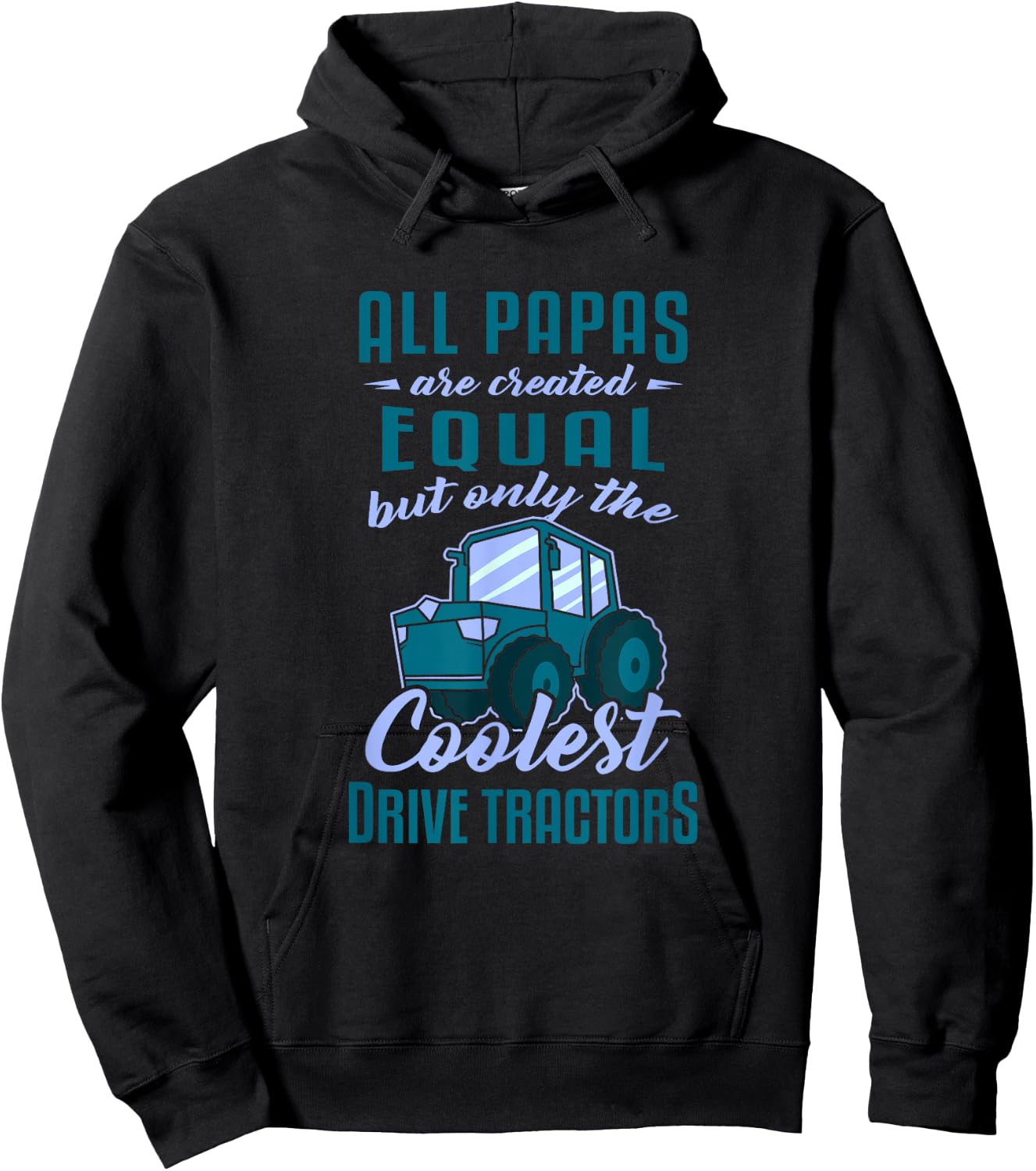 Funny Tractor Driver All Papas Created Equal Farmer Hoodie - Hoodie | Black