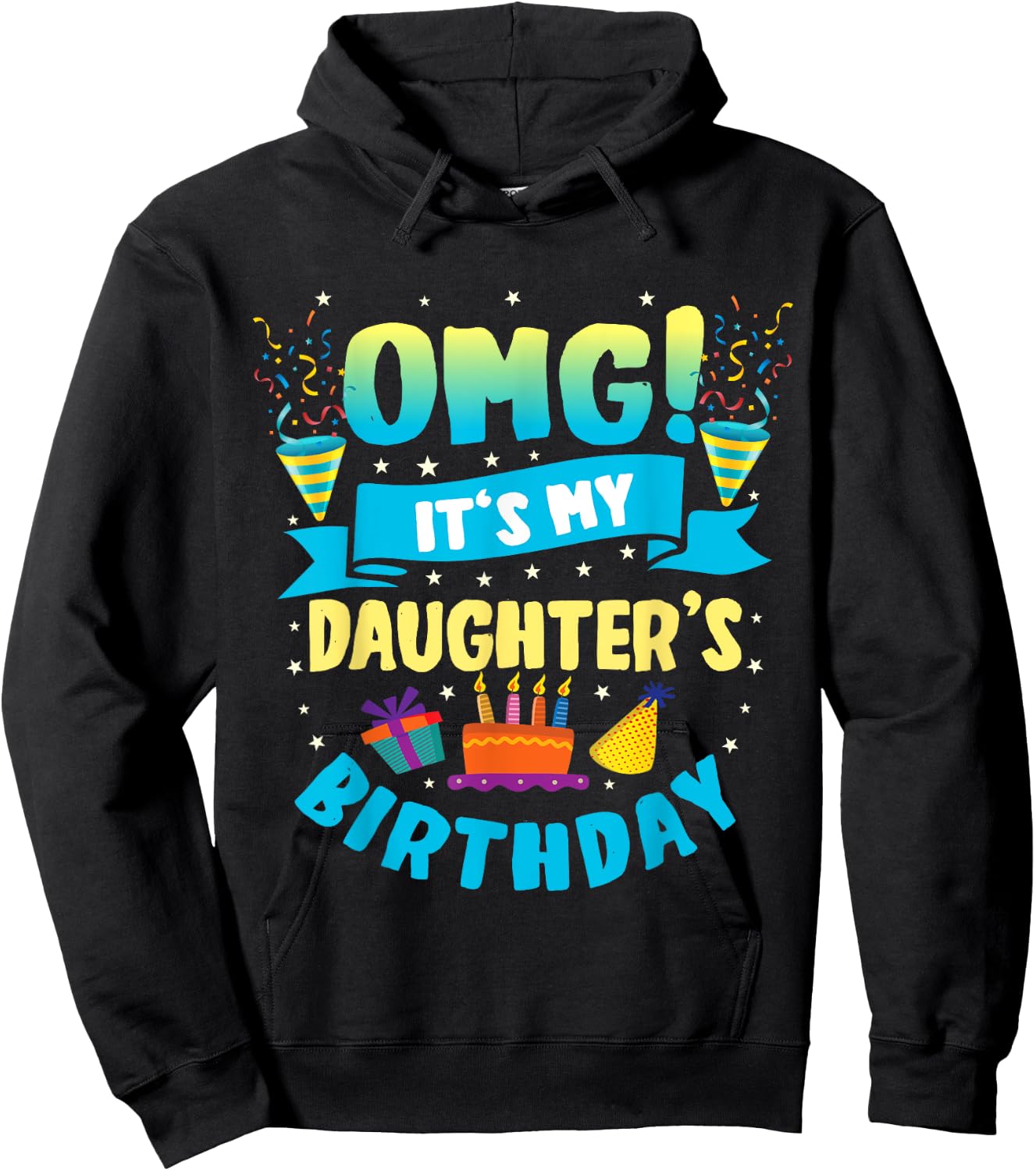 OMG It's My Daughter Birthday Hoodie - Hoodie | Black