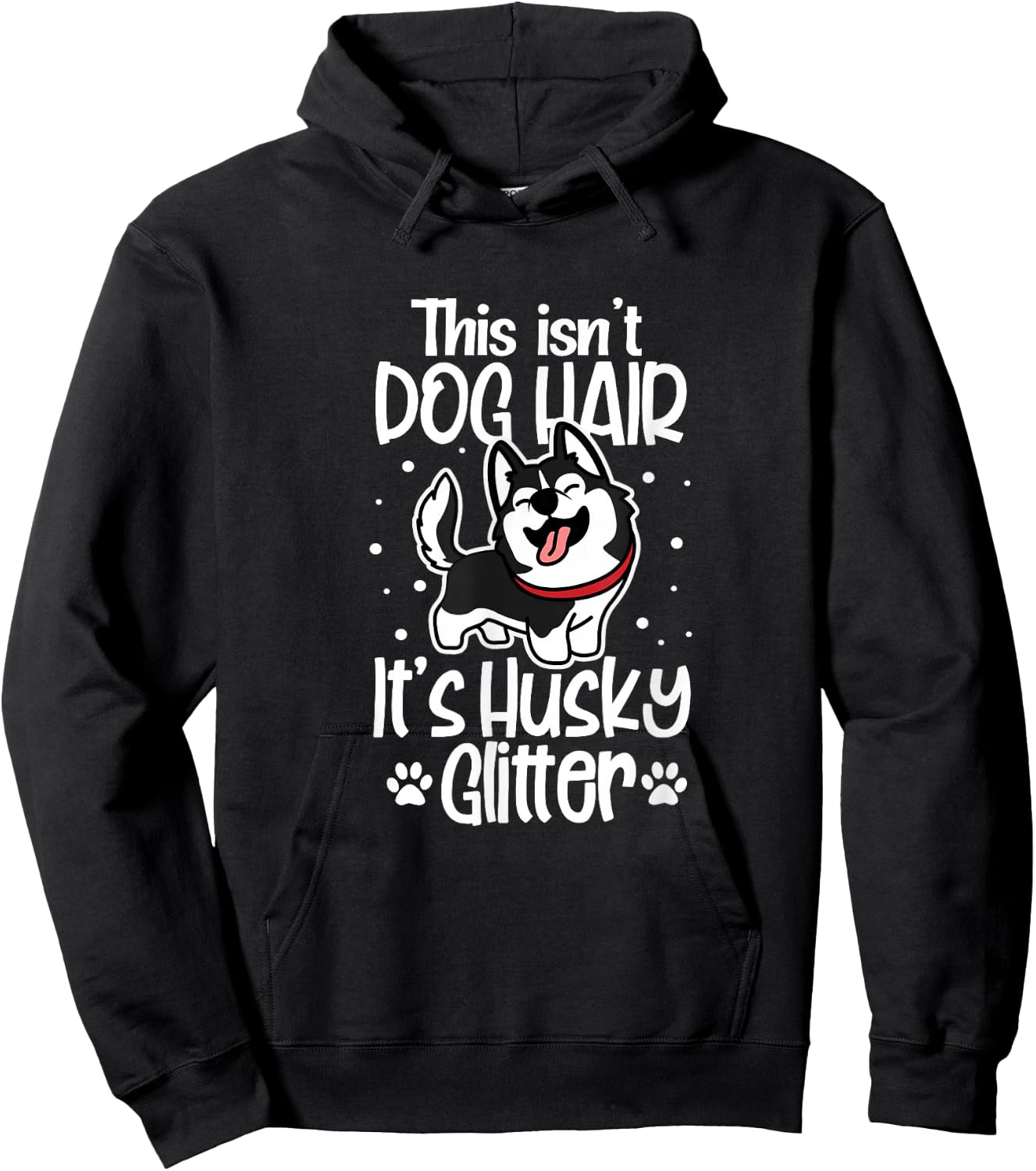 Siberian Husky Funny This Isn't Dog Hair It's Husky Glitter Hoodie - Hoodie | Black