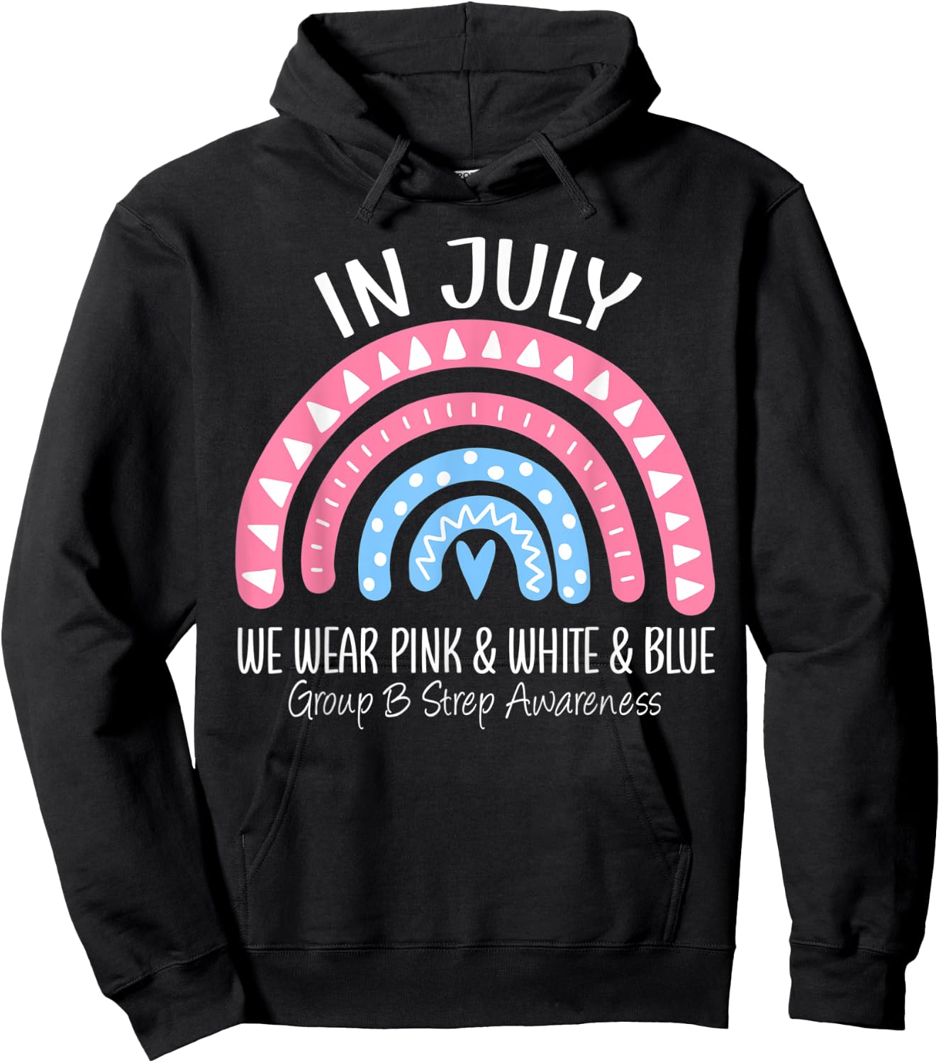 Rainbow June We Wear Pink Blue GBS Group B Strep Awareness Hoodie - Hoodie | Black