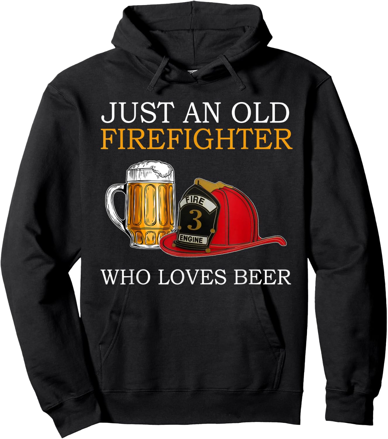 Just an old firefighter who loves beer Father's Day Hoodie - Hoodie | Black
