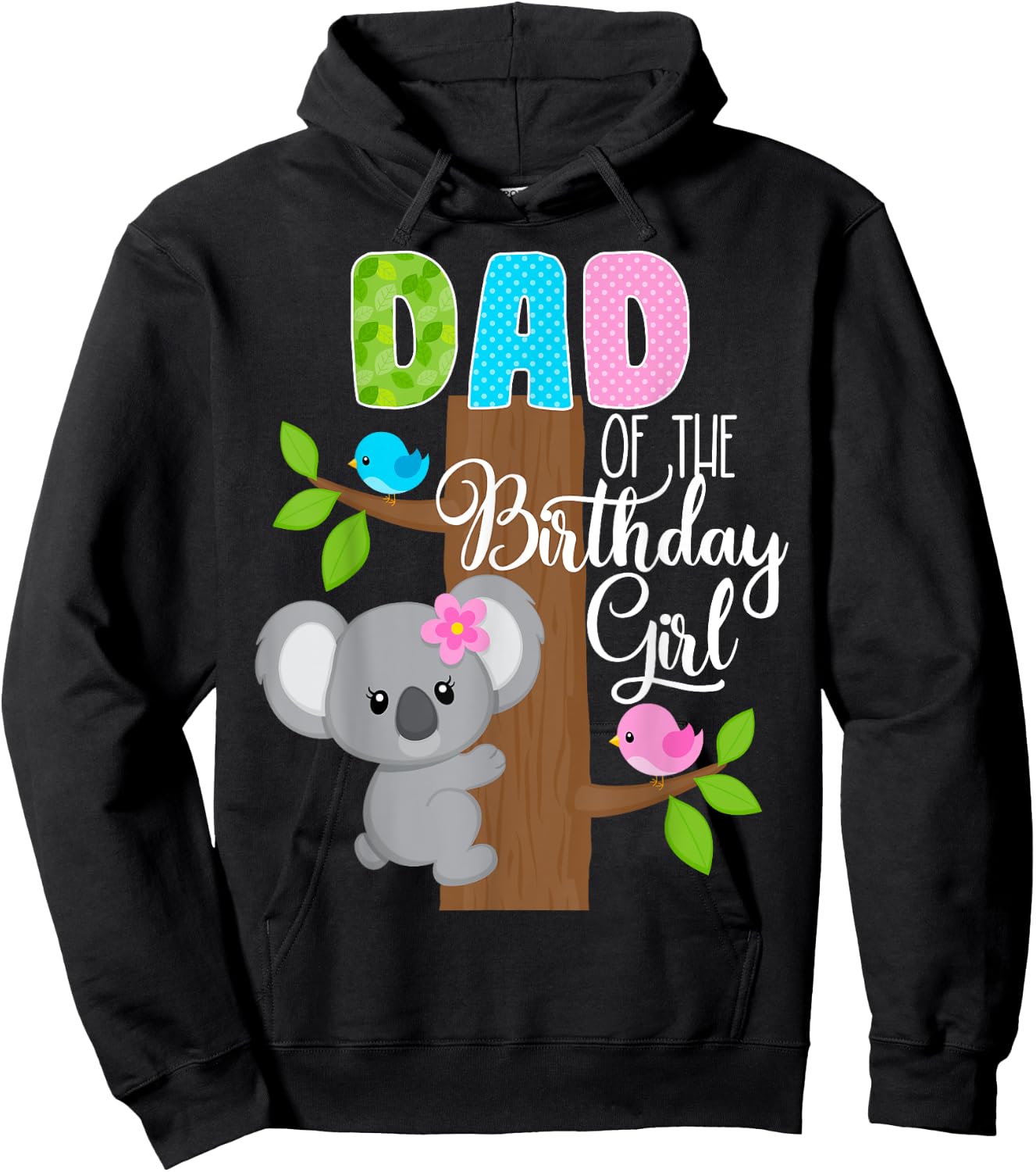 Koala Bear Birthday Dad Of The Birthday Girl Koala's Birthday Hoodie - Hoodie | Black