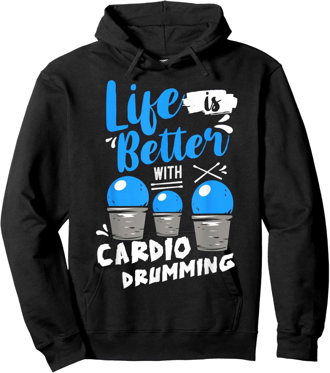 Life is Better With Cardio Drumming Fitness Workout Hoodie - Hoodie | Black
