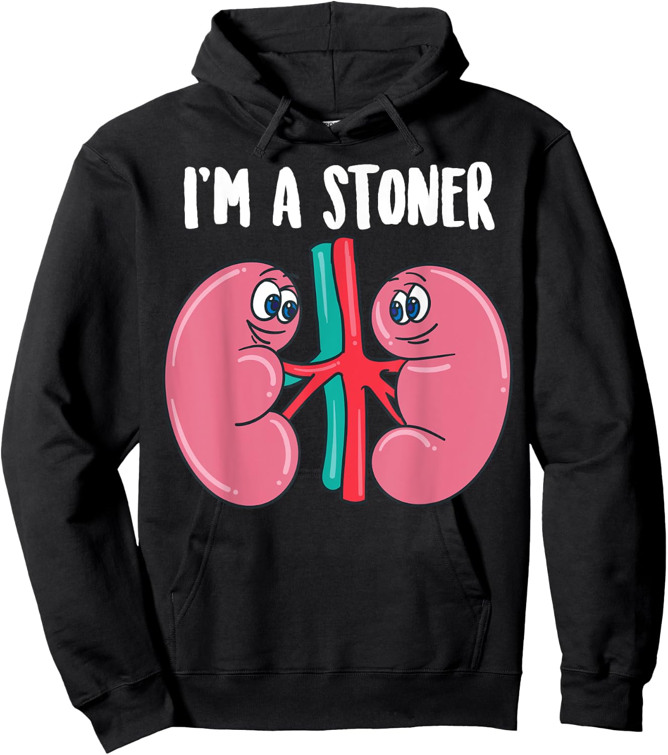 Cute I'm A Stoner | Funny Kidney Stone Gift Joke Sarcasm Gag Hoodie - Hoodie | Black