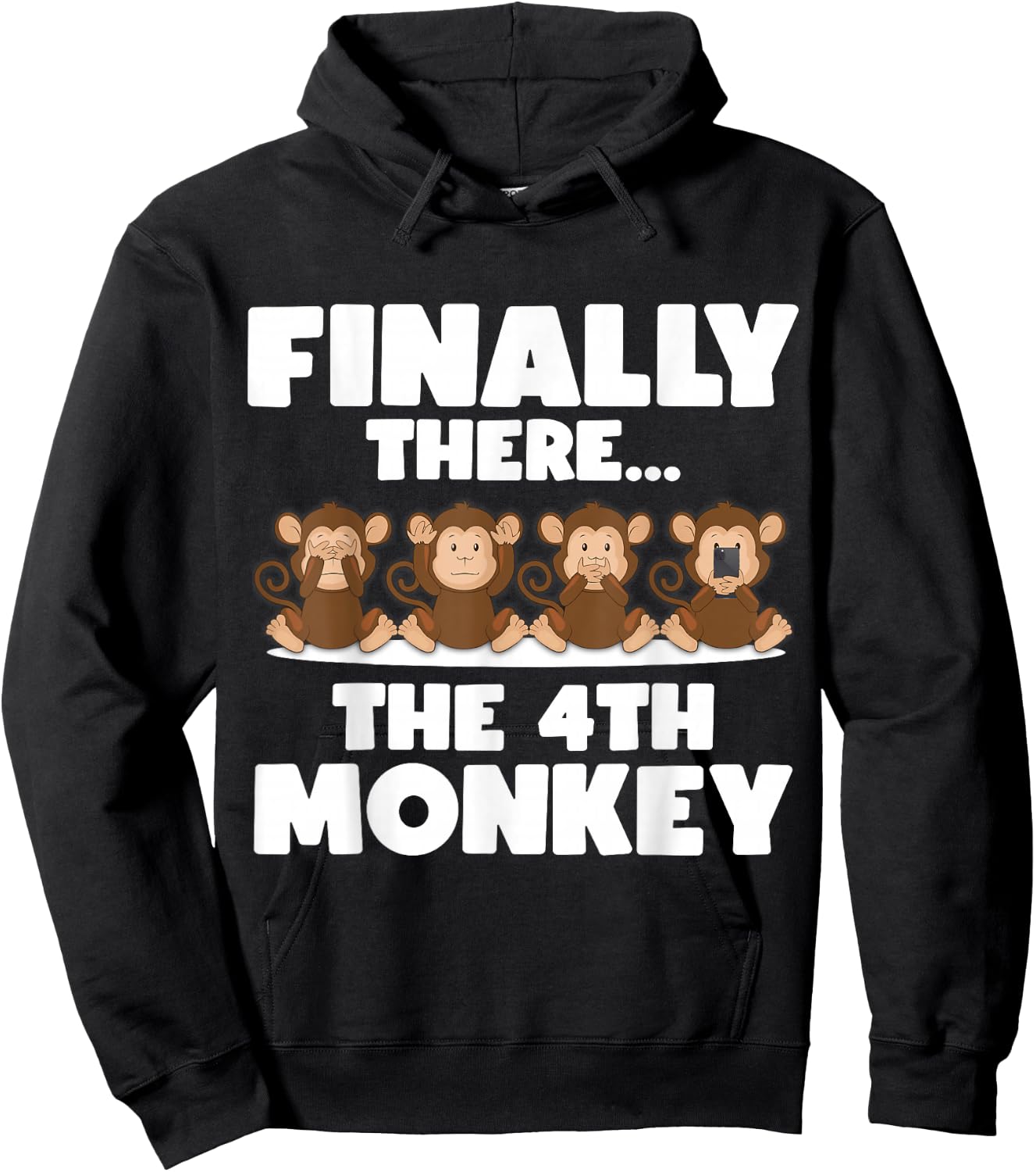 Three Monkeys - Finally There the 4th Monkey Hoodie - Hoodie | Black
