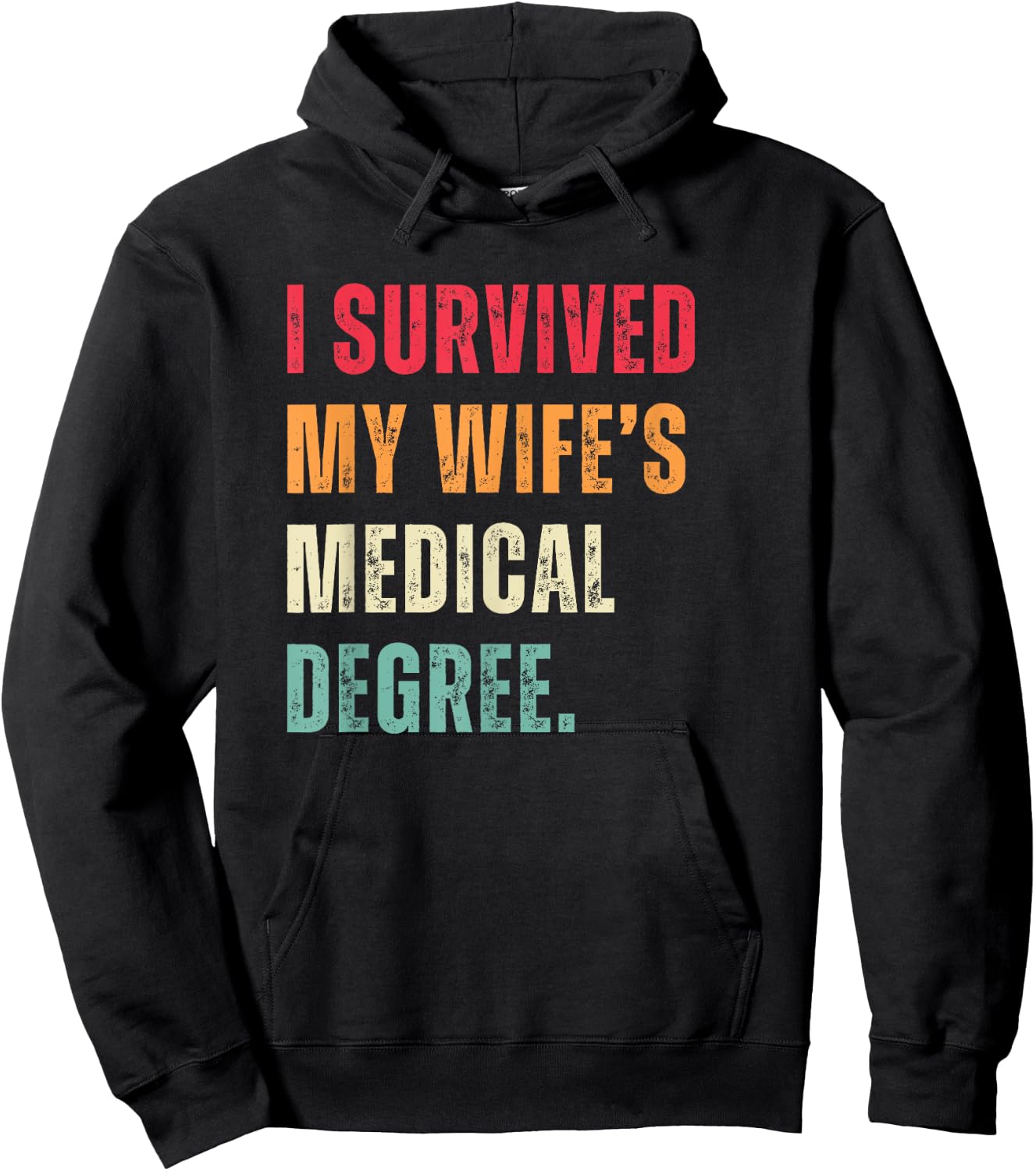 Funny Graduation Doctor I Survived My Wife's Medical Degree Hoodie - Hoodie | Black